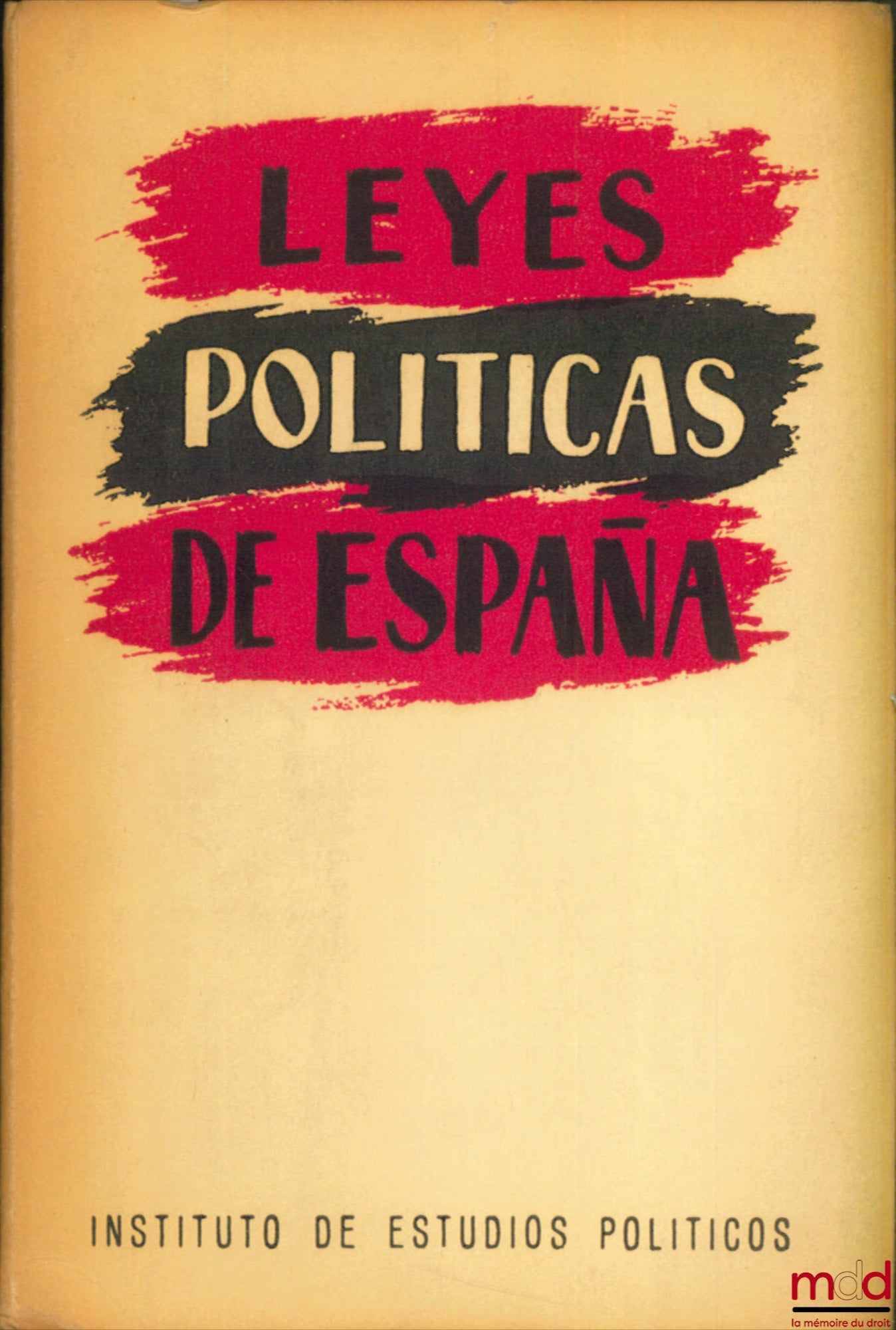 [Collectif] – LEYES POLITICAS DE ESPANA : LEYES FUNDAMENTALES Inst. de estudios politicos