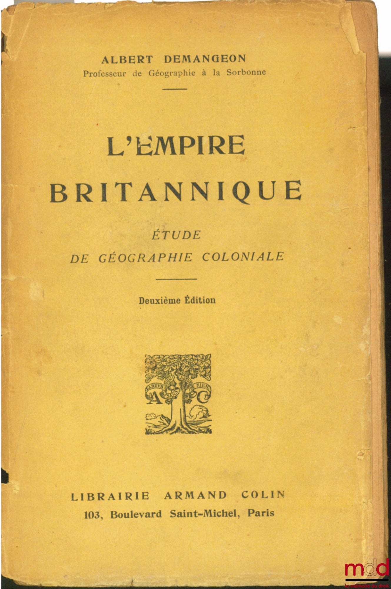 DEMANGEON (Albert) – THE BRITISH EMPIRE. A study in colonial geography, 2nd ed.