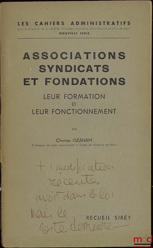 OZANAM (Charles) – ASSOCIATIONS - SYNDICATS - FONDATIONS, coll. Les Cahiers administratifs, nouvelle série
