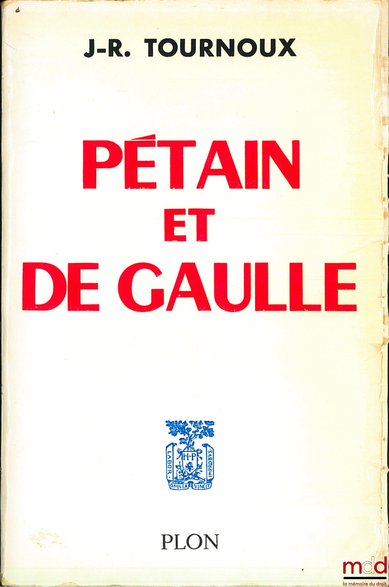 TOURNOUX (JR.) – PÉTAIN AND DE GAULLE, with 29 illustrations outside the text