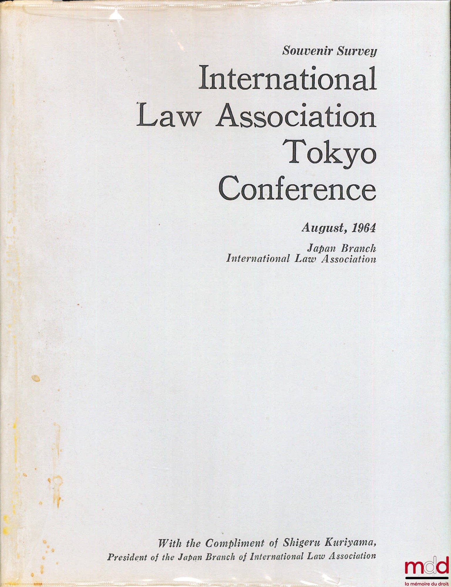[Colloque] – INTERNATIONAL LAW ASSOCIATION TOKYO CONFERENCE, August 1964, Souvenir Survey of Japan Branch International Law Association