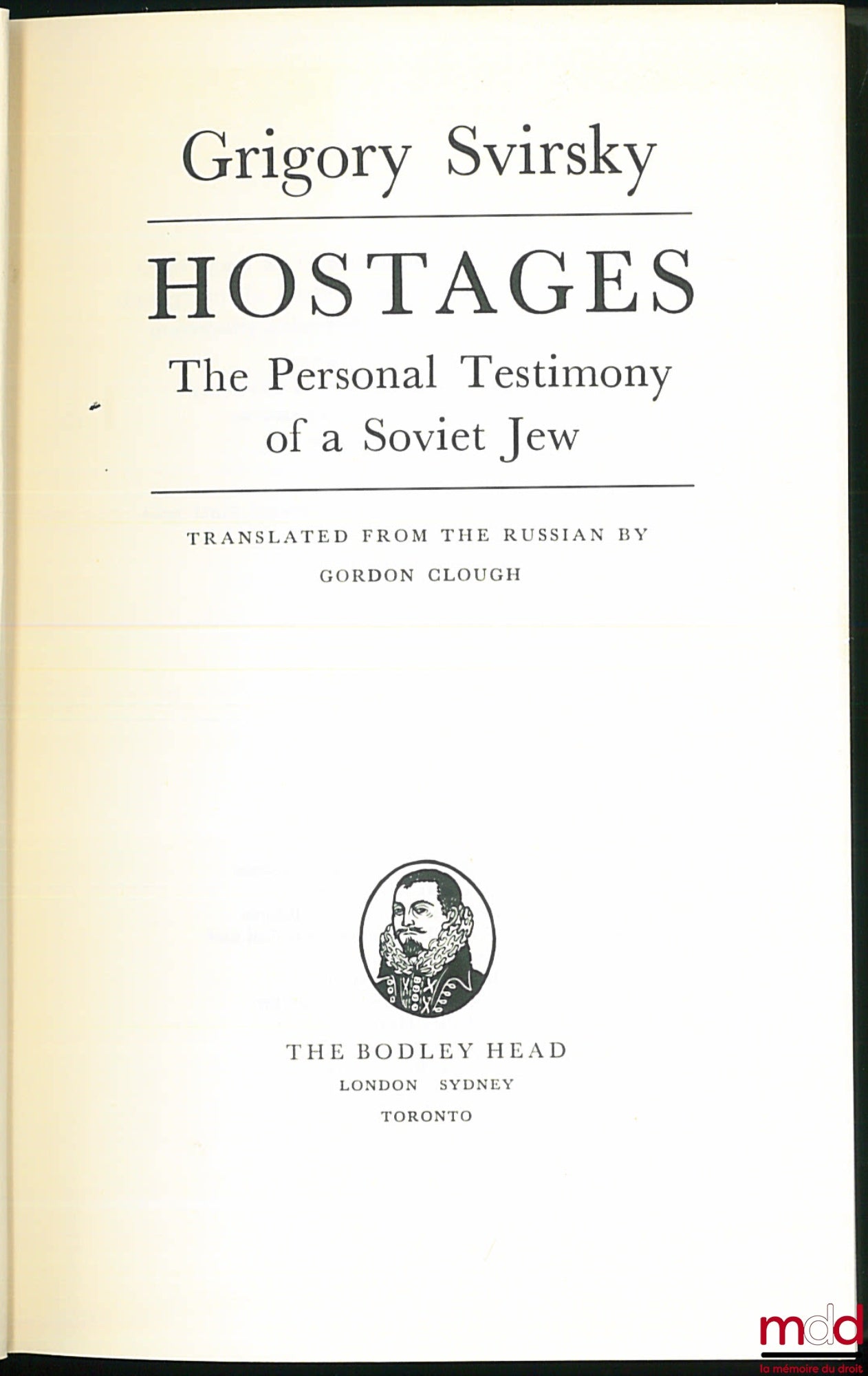 SVIRSKY (Grigory) – HOSTAGES. THE PERSONAL TESTIMONY OF A SOVIET JEW