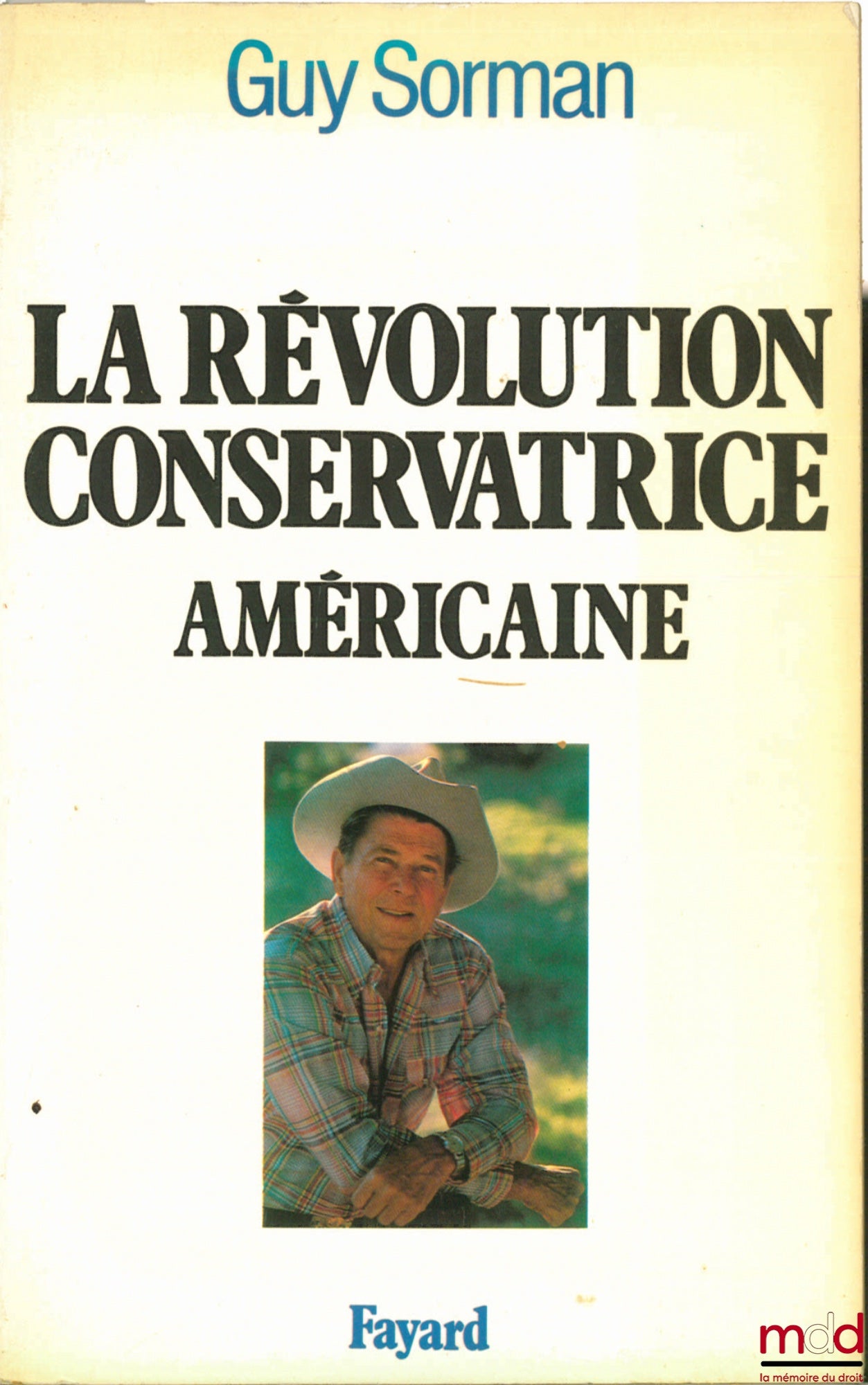 SORMAN (Guy) – THE AMERICAN CONSERVATIVE REVOLUTION