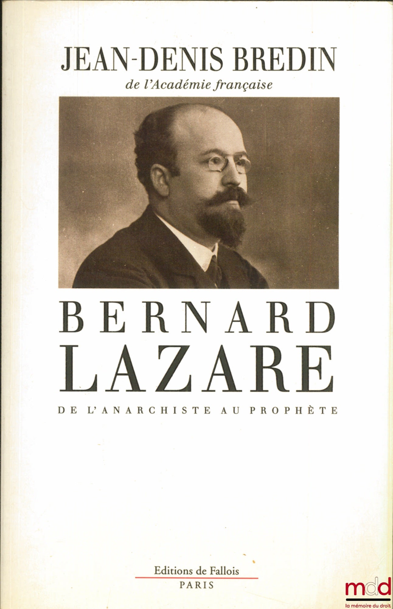 [LAZARE (Bernard)], BREDIN (Jean-Denis) – BERNARD LAZARE. DE L’ANARCHISTE AU PROPHÈTE