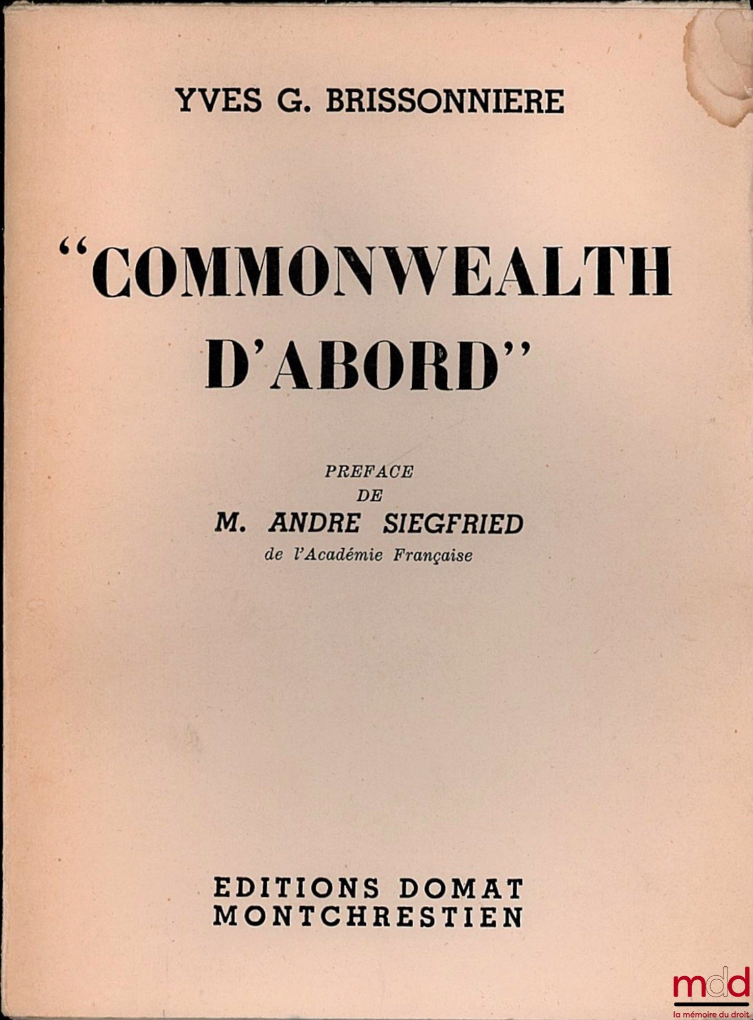 BRISONNIÈRE (Yves G.) – “COMMONWEALTH D’ABORD”, Préface de André Siegfried