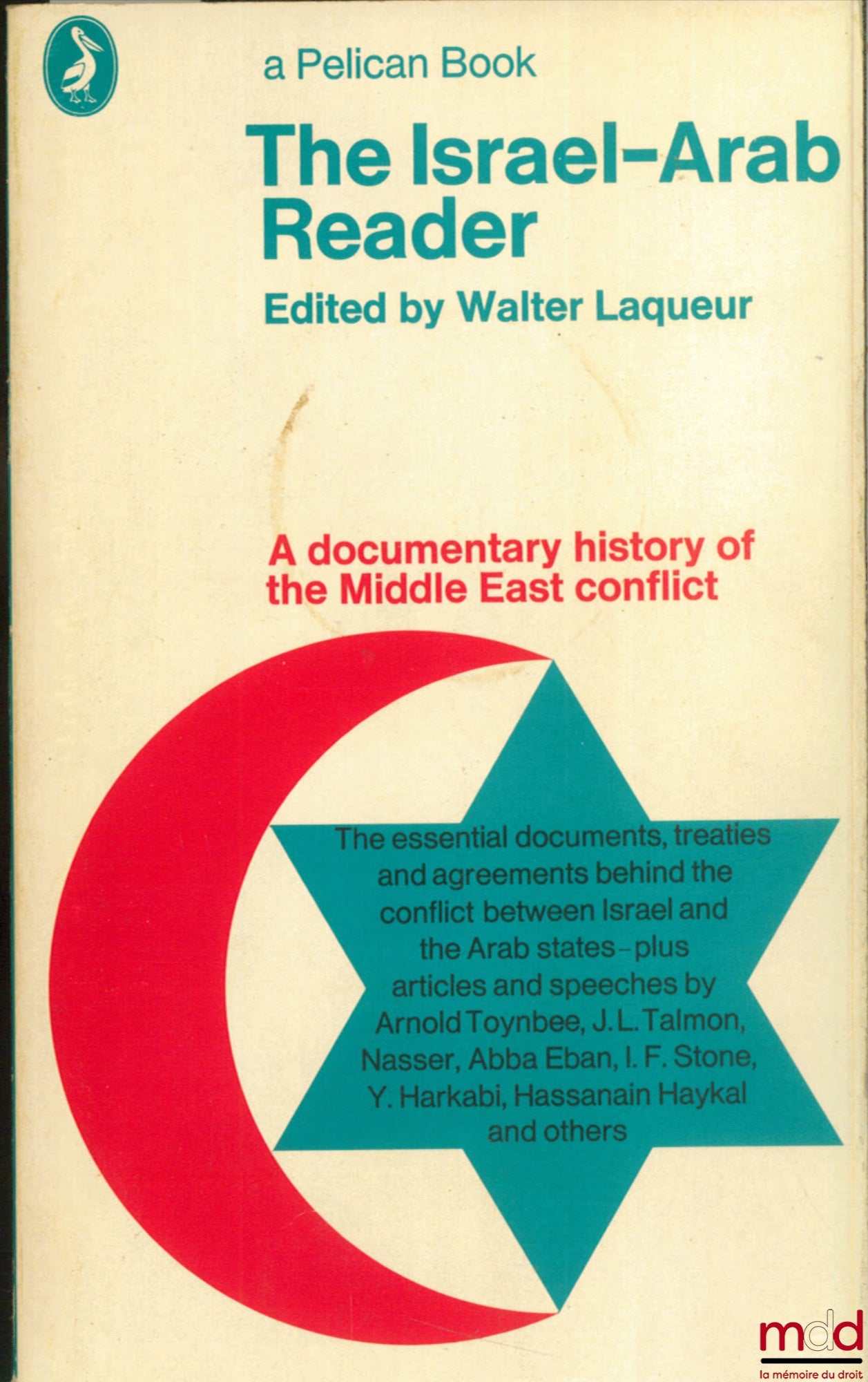 LAQUEUR (Walter) – THE ISRAEL-ARAB READER. A Documentary History of the Middle East Conflict, coll. Pelican book