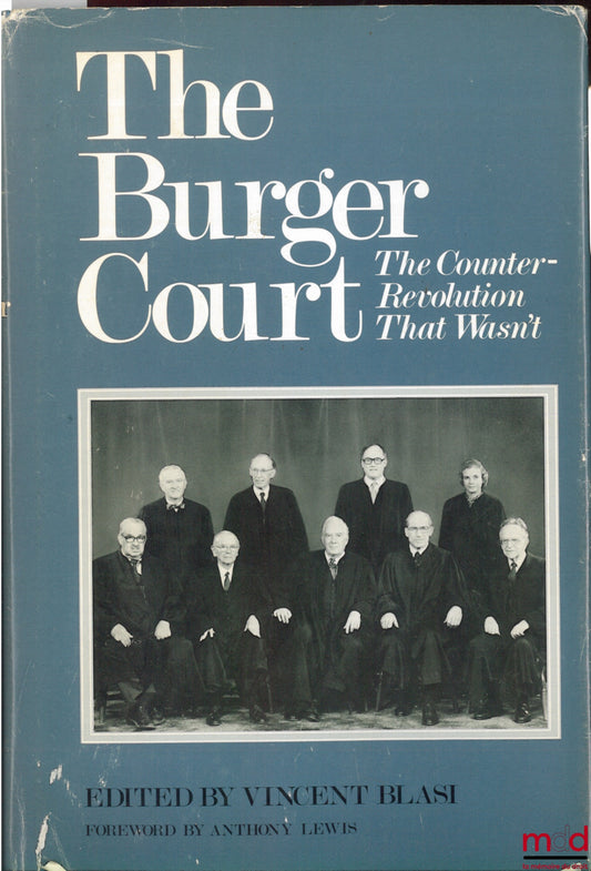 BLASI (Vincent) – THE BURGER COURT. THE COUNTER-REVOLUTION THAT WASN’T