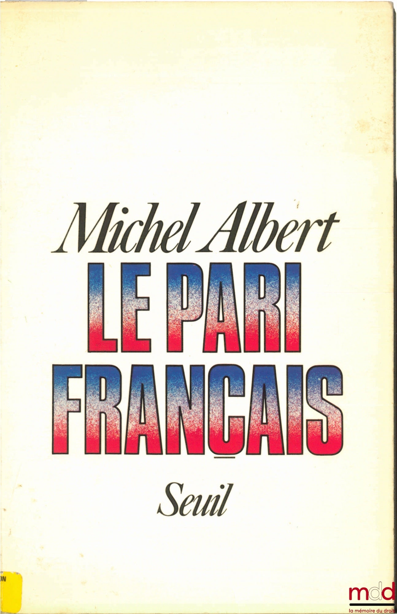 ALBERT (Michel) – LE PARI FRANÇAIS, LE NOUVEAU PLEIN-EMPLOI