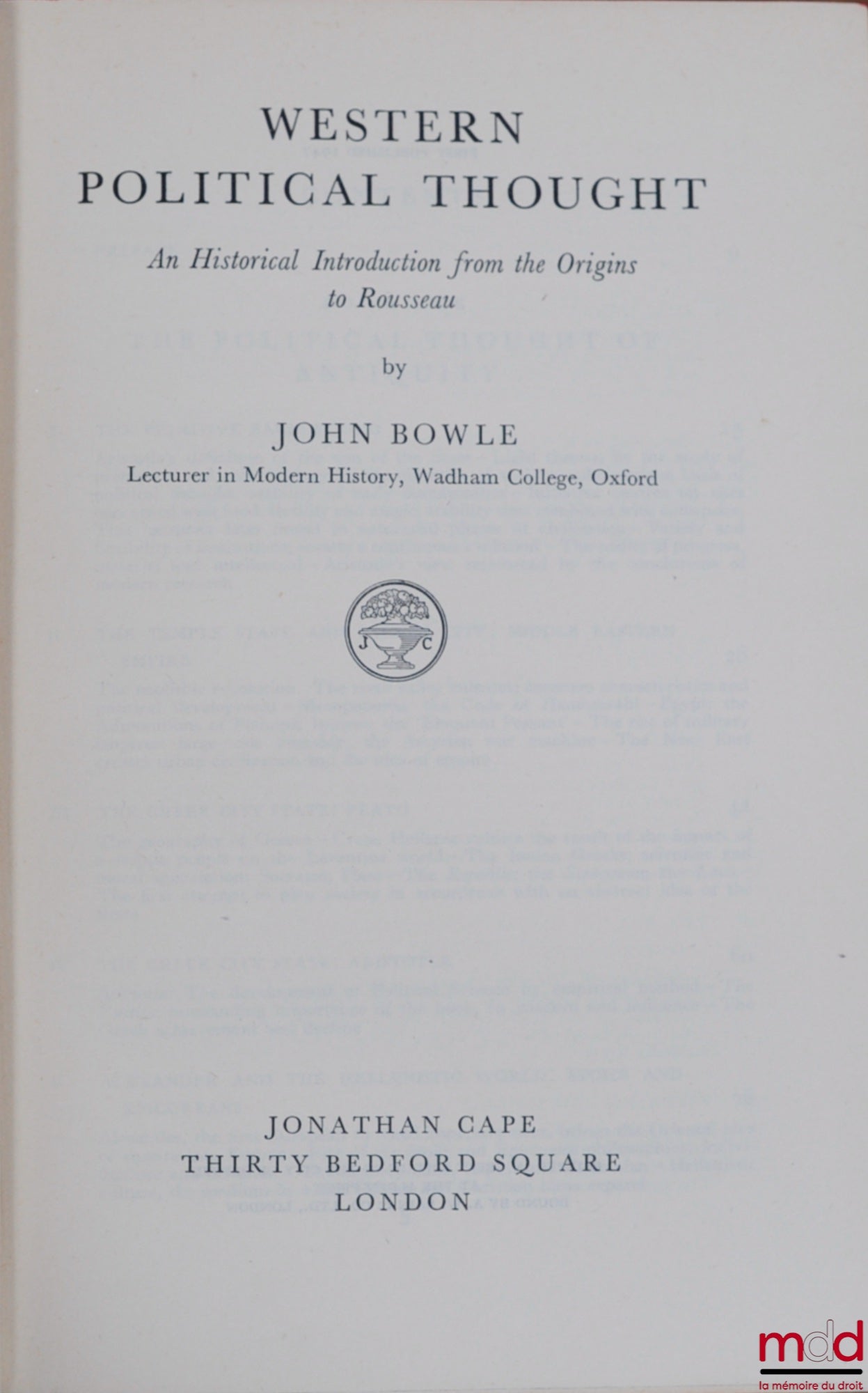 BOWLE (John) – WESTERN POLITICAL THOUGHT. An Historical Introduction from the Origins to Rousseau