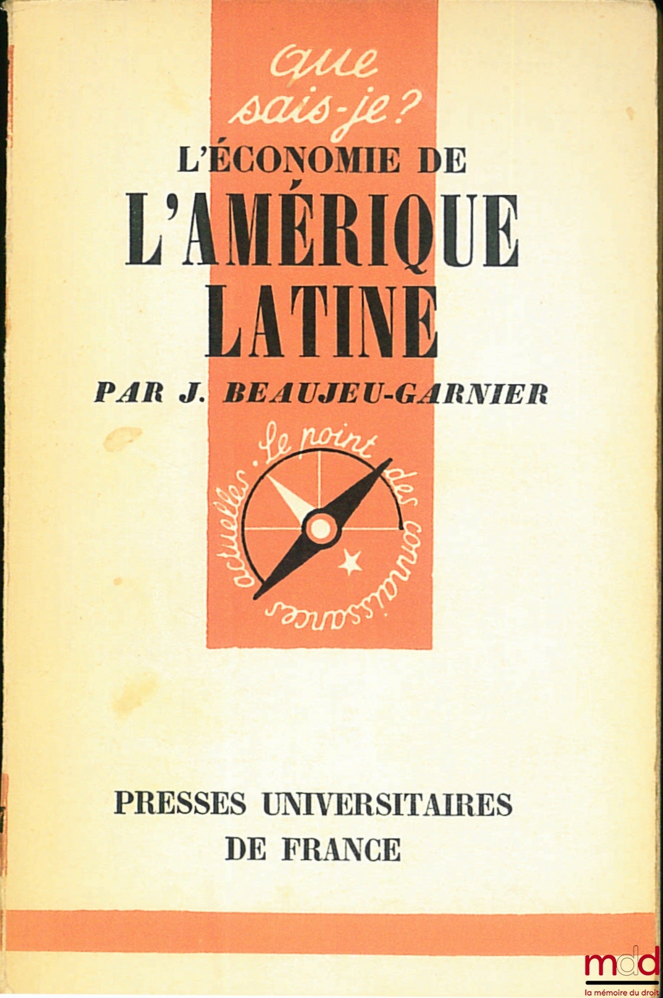 BEAUJEU-GARNIER (Jacqueline) – L’ÉCONOMIE DE L’AMÉRIQUE LATINE, 3e éd., coll. Que sais-je ?