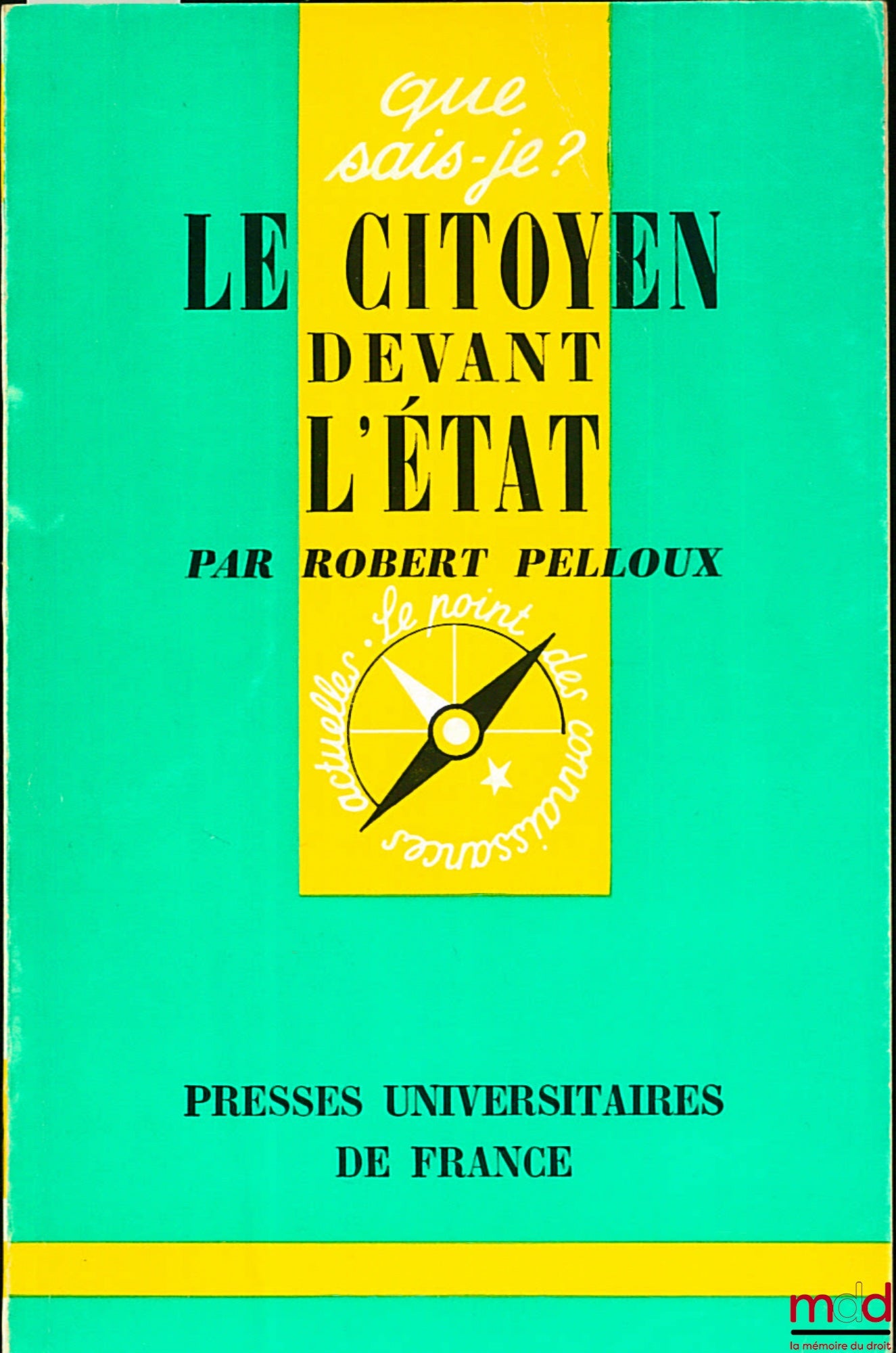 PELLOUX (Robert) – THE CITIZEN BEFORE THE STATE, 2nd ed., coll. Que sais-je?