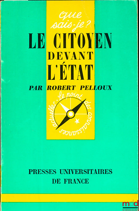 PELLOUX (Robert) – THE CITIZEN BEFORE THE STATE, 2nd ed., coll. Que sais-je?