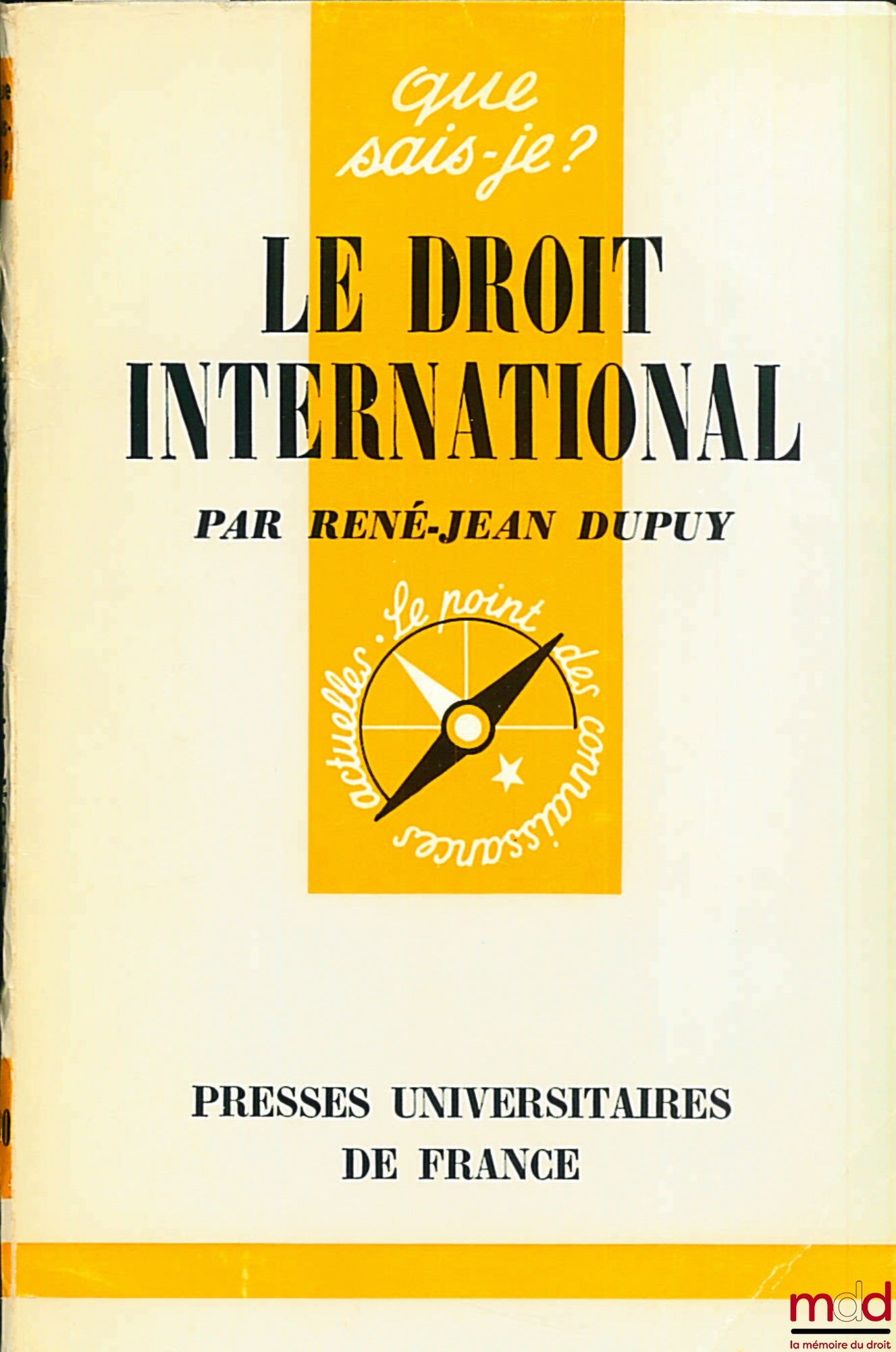 DUPUY (René-Jean) – LE DROIT INTERNATIONAL, E.O., coll. Que sais-je ?