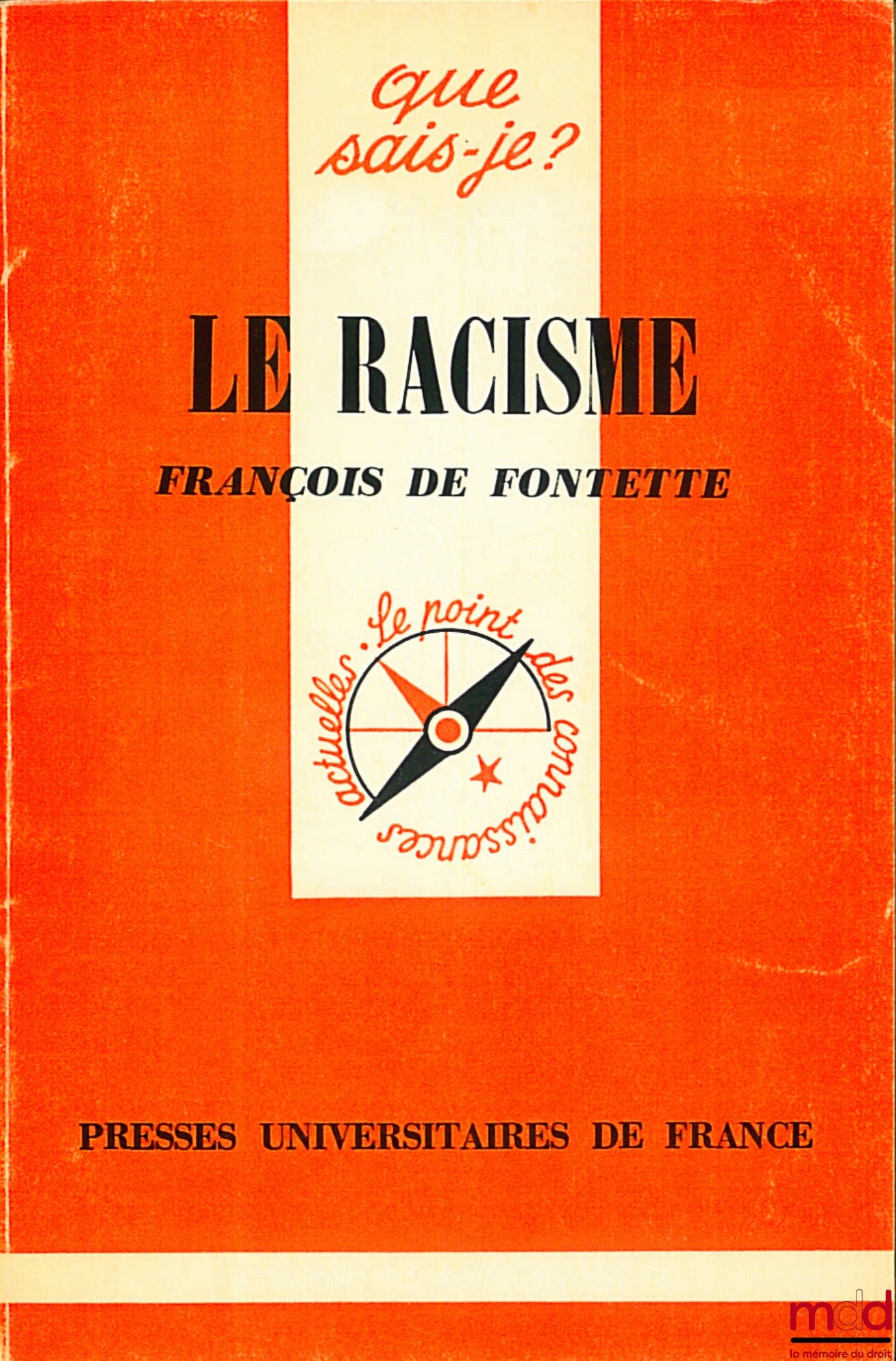 FONTETTE (François de) – LE RACISME, 2e éd. revue et corrigée, coll. Que sais-je ?