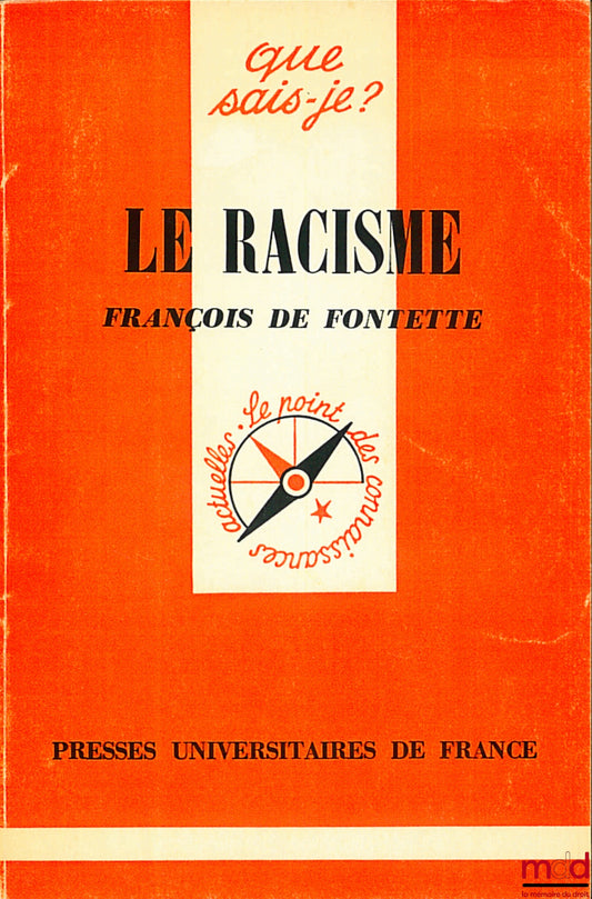 FONTETTE (François de) – LE RACISME, 2e éd. revue et corrigée, coll. Que sais-je ?