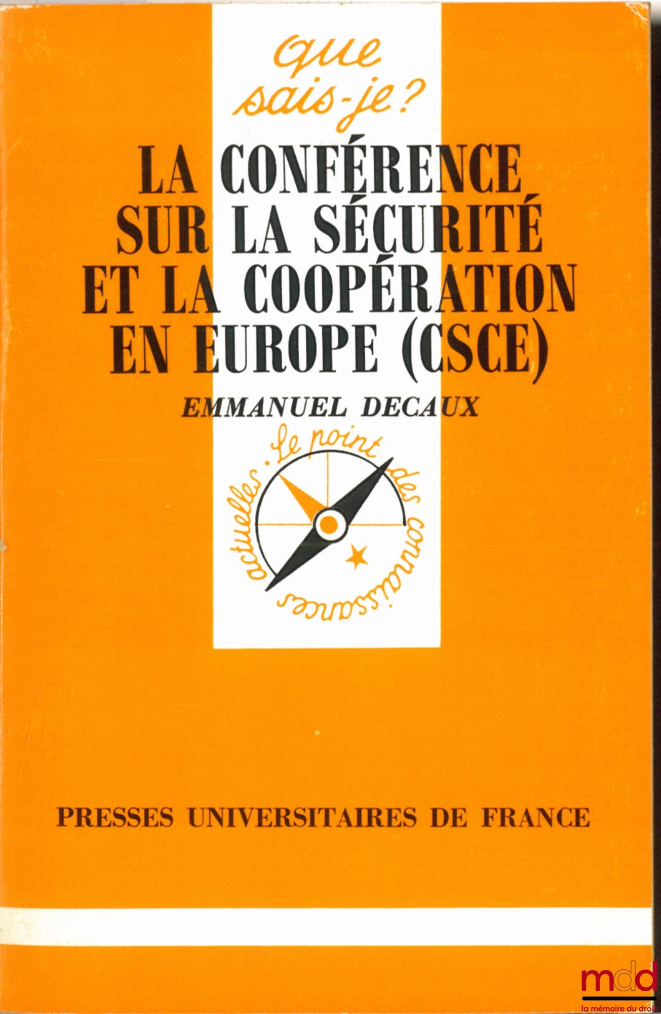 DECAUX (Emmanuel) – LA CONFÉRENCE SUR LA SÉCURITÉ ET LA COOPÉRATION EN EUROPE (CSCE), E.O., coll. Que sais-je ?