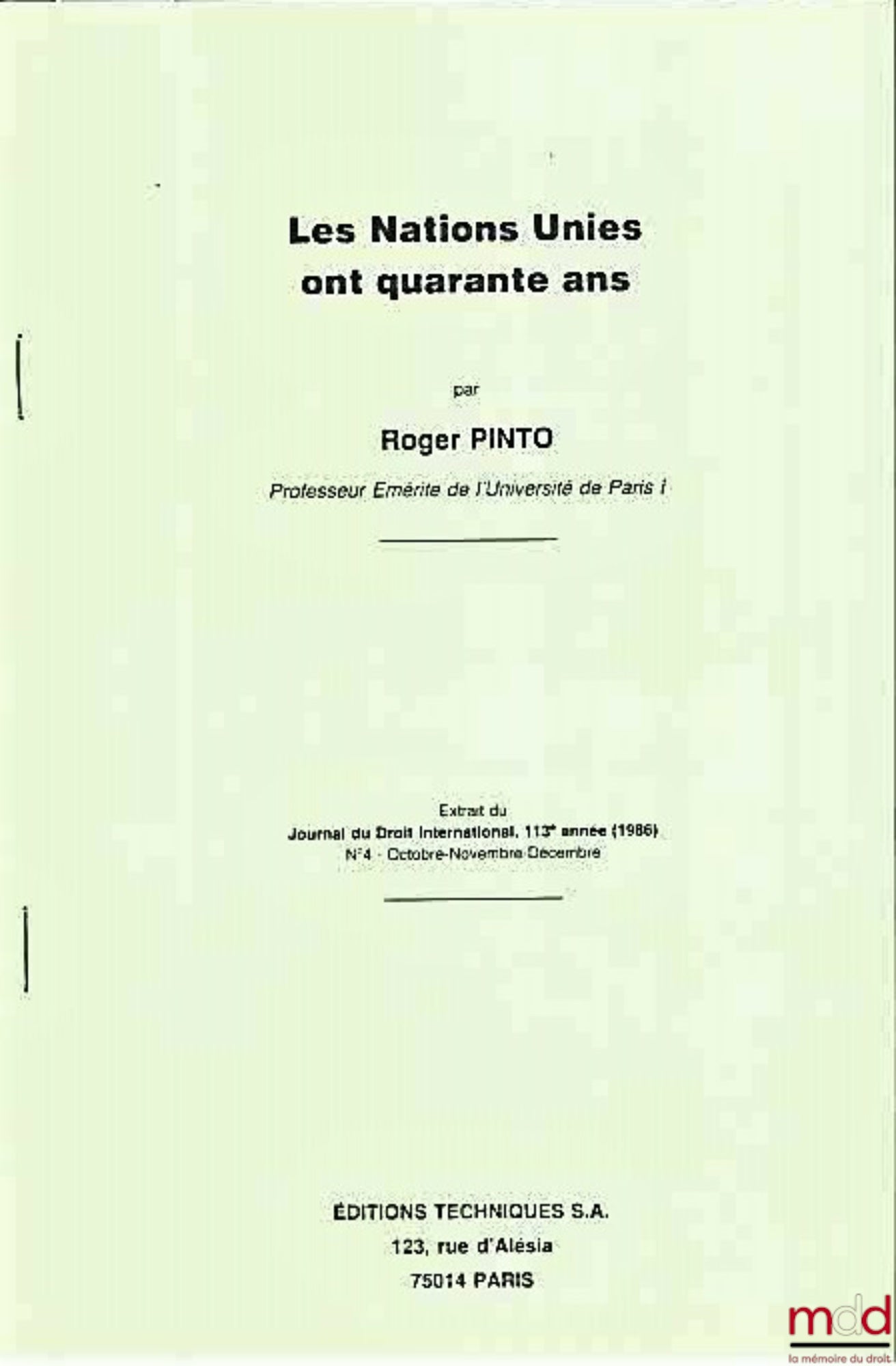 [Nations Unies], PINTO (Roger) – LES NATIONS UNIES ONT QUARANTE ANS, Extrait du Journal du Droit international, 113ème année (1986), n° 4