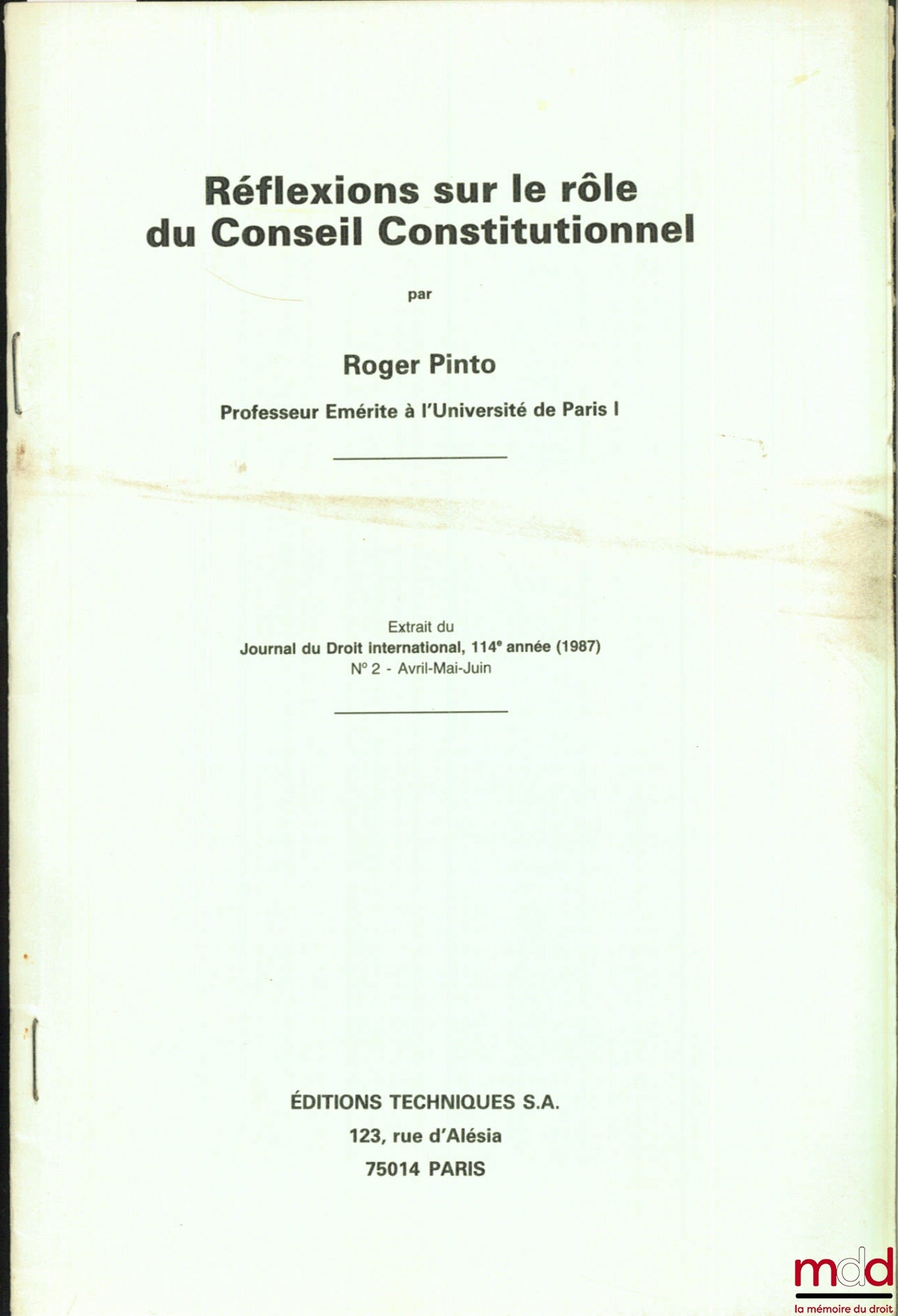 PINTO (Roger) – RÉFLEXIONS SUR LE RÔLE DU CONSEIL CONSTITUTIONNEL, extrait du Journal du Droit international, 114ème année (1987), n° 2