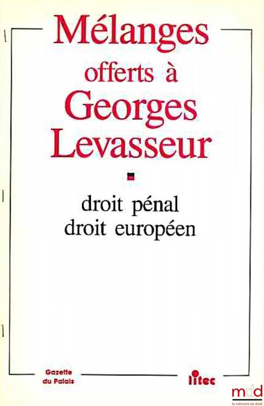 PINTO (Roger) – THE APPLICATION OF THE PRINCIPLE OF RECIPROCITY AND RESERVATIONS IN INTERSTATE CONVENTIONS CONCERNING HUMAN RIGHTS, excerpt from Mélanges offered to Georges Levasseur, Criminal Law, European Law