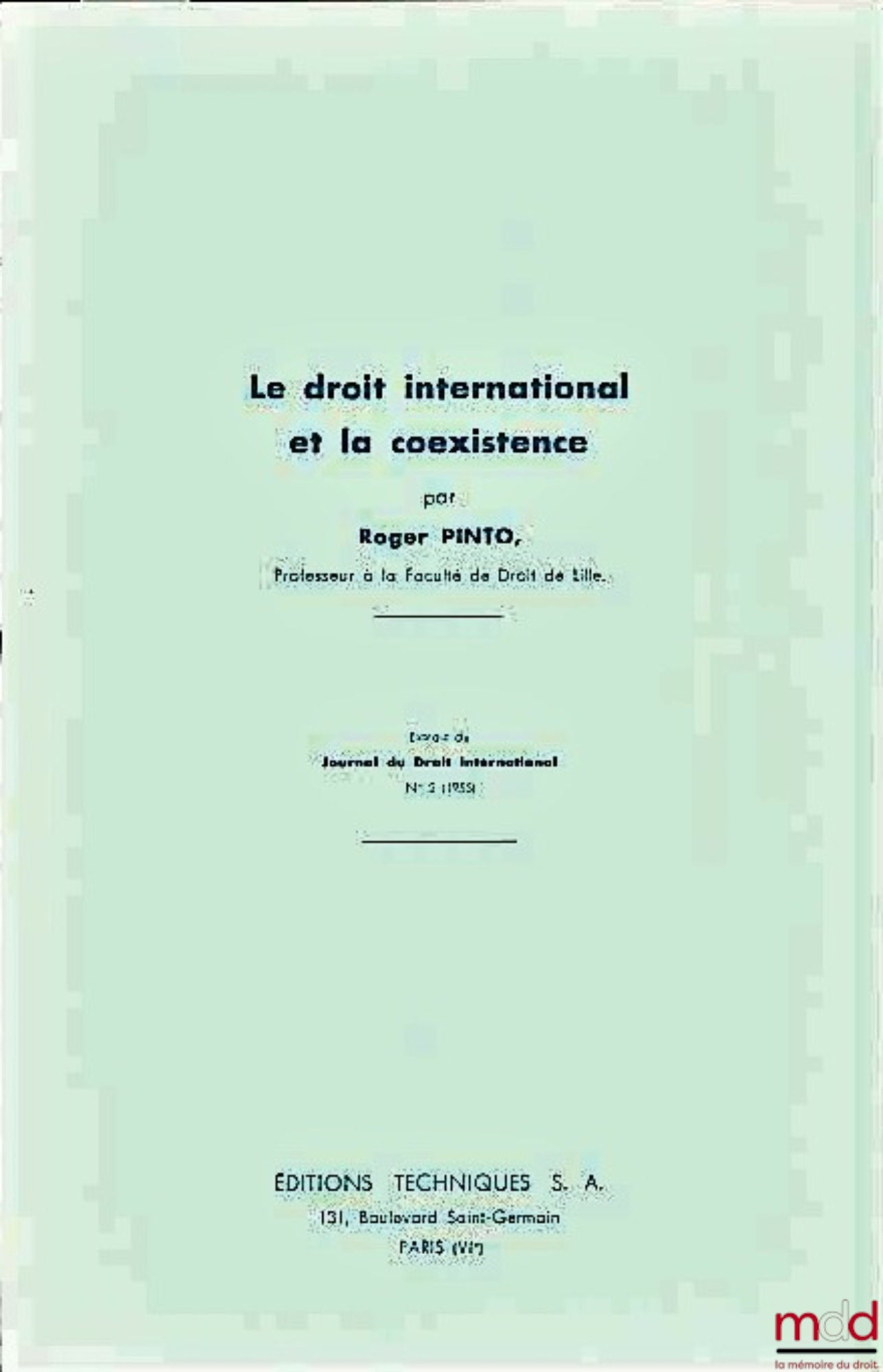 PINTO (Roger) – LE DROIT INTERNATIONAL ET LA COEXISTENCE, texte bilingue français-anglais, extrait du Journal du Droit International n° 2 (1955)