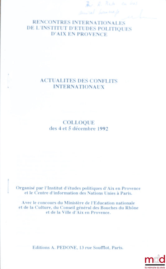 BURDEAU (Geneviève) – LA DIVERSIFICATION DES PROCÉDURES DE RÈGLEMENT DES DIFFÉRENDS, extrait du colloque des Rencontres internationales de l’I.E.P. d’Aix-en-Provence, Actualités des conflits internationaux, 4 et 5 déc. 1992