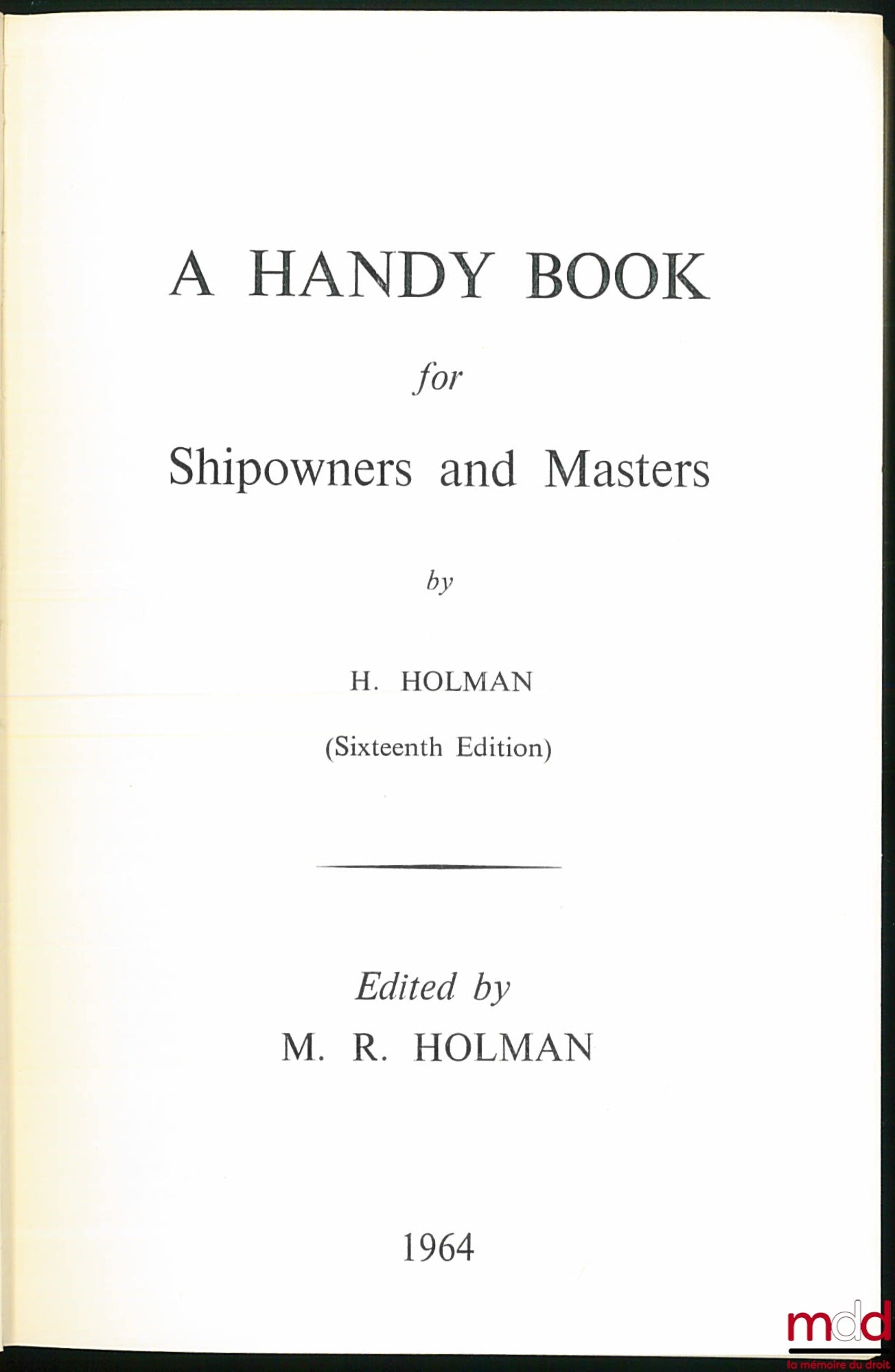 HOMAN (H.) – A HANDY BOOK FOR SHIPOWNERS AND MASTERS, 16th ed.