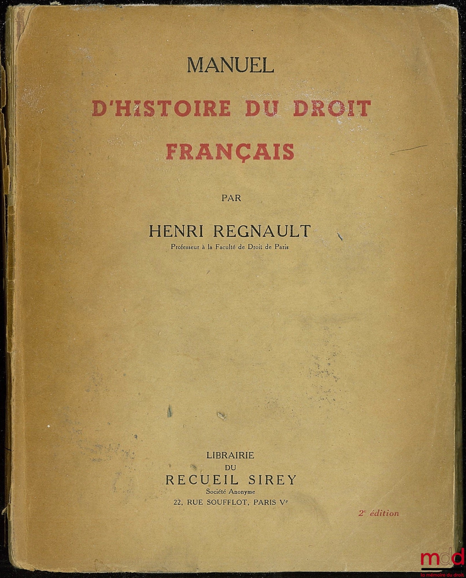 REGNAULT (Henri) – MANUEL D’HISTOIRE DU DROIT FRANÇAIS, 2e éd.