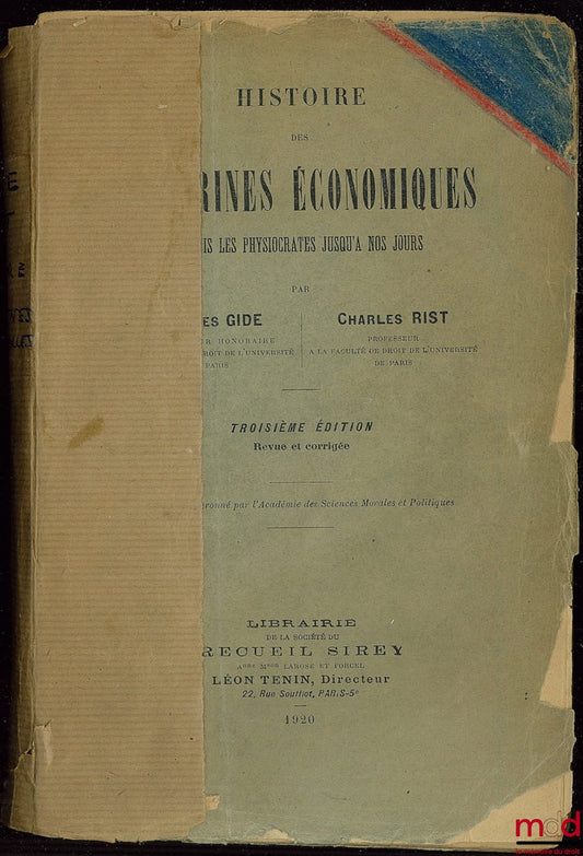 GIDE (Charles) et RIST (Charles) – HISTOIRE DES DOCTRINES ÉCONOMIQUES DEPUIS LES PHYSIOCRATES JUSQU’À NOS JOURS, 3e éd. revue et corrigée