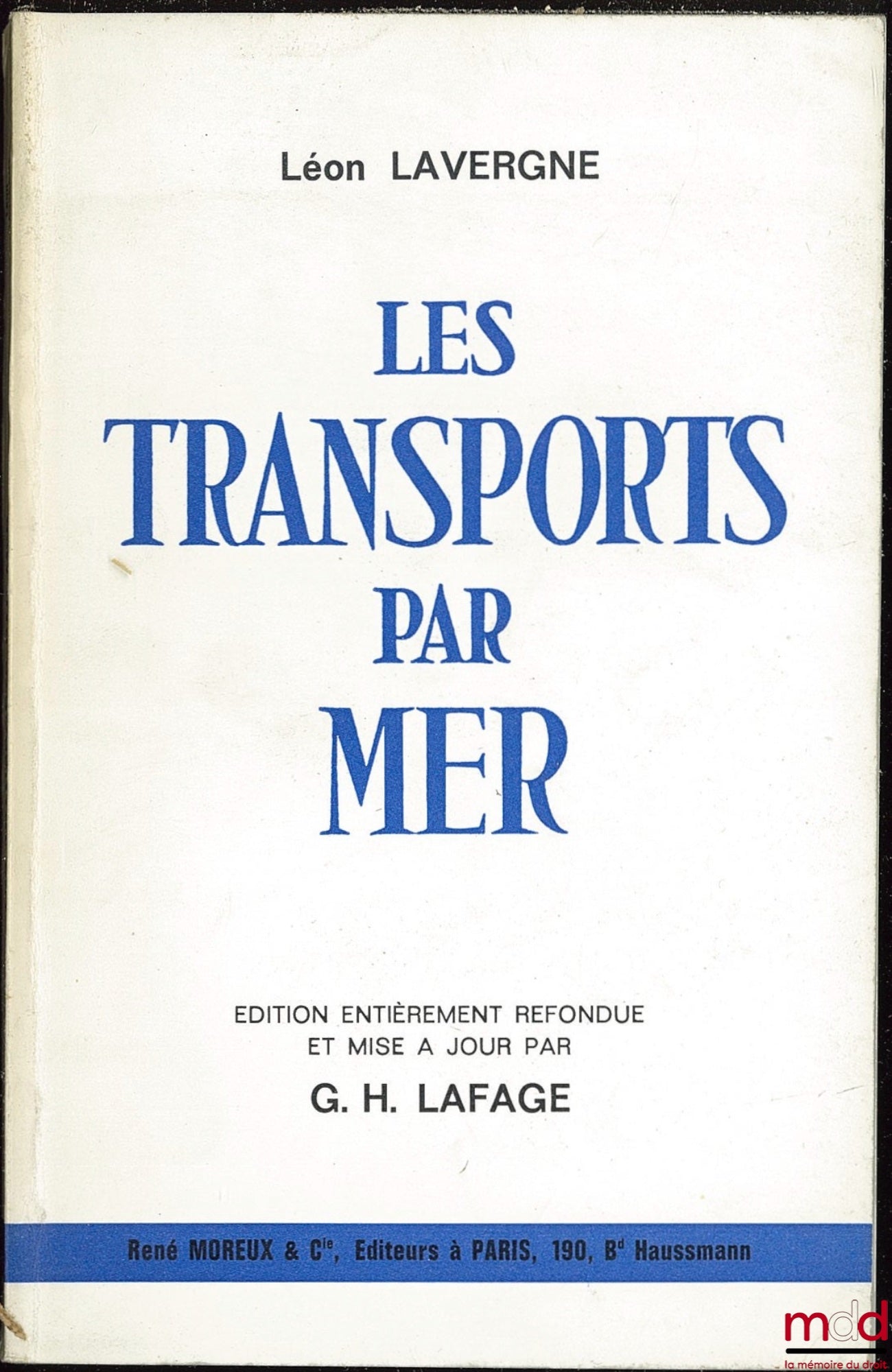 LAVERGNE (Léon) – LES TRANSPORTS PAR MER, 4ème éd. entièrement refondue et mise à jour par G.H. LAFAGE