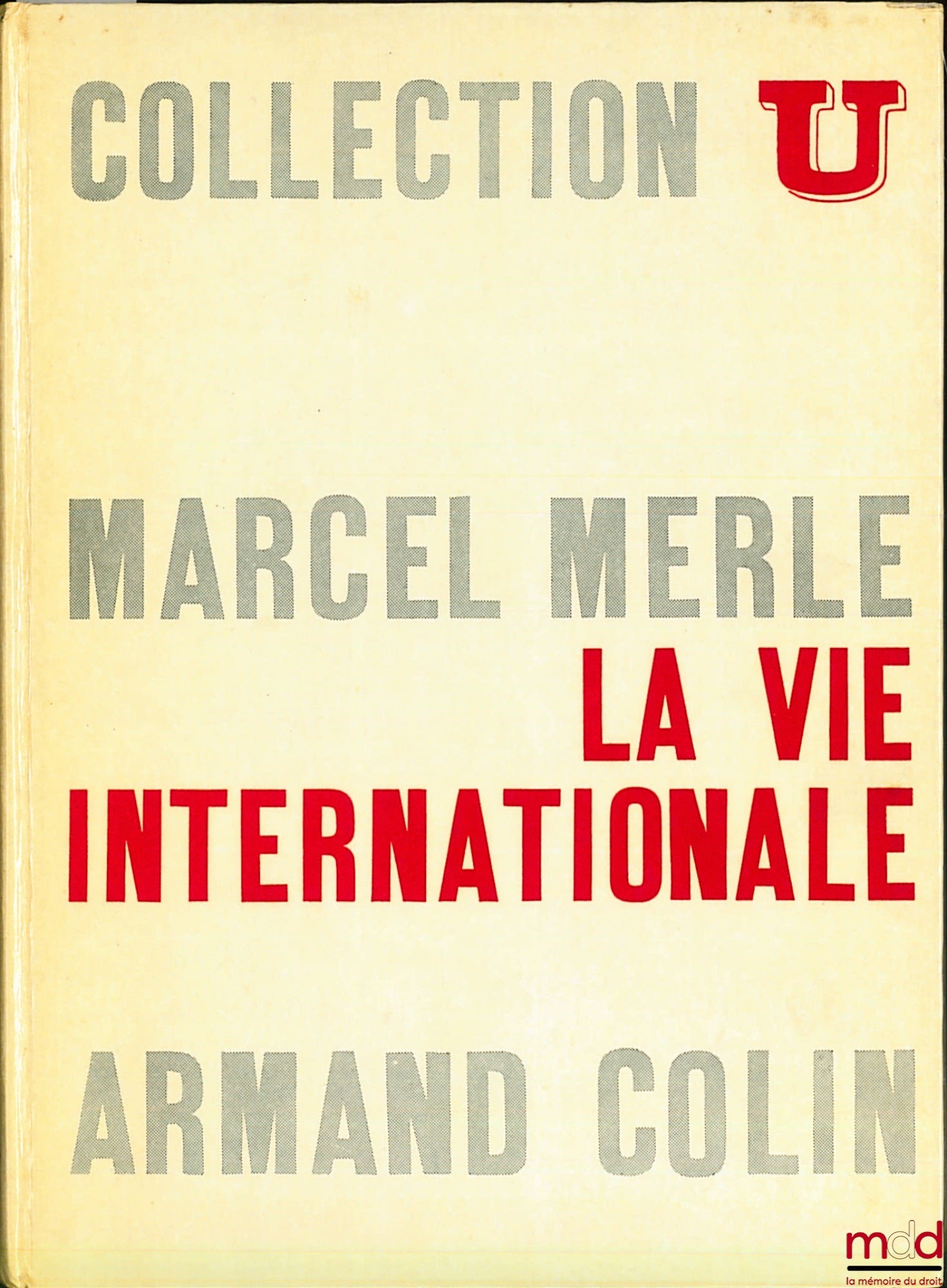 MERLE (Marcel) – LA VIE INTERNATIONALE, coll. U, série Société politique