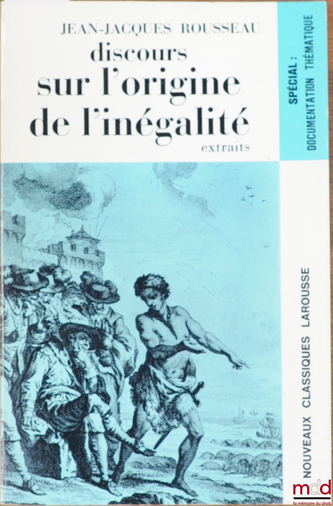 ROUSSEAU (Jean-Jacques) – DISCOURSE ON THE ORIGIN OF INEQUALITY, excerpts, Larousse New Classics series