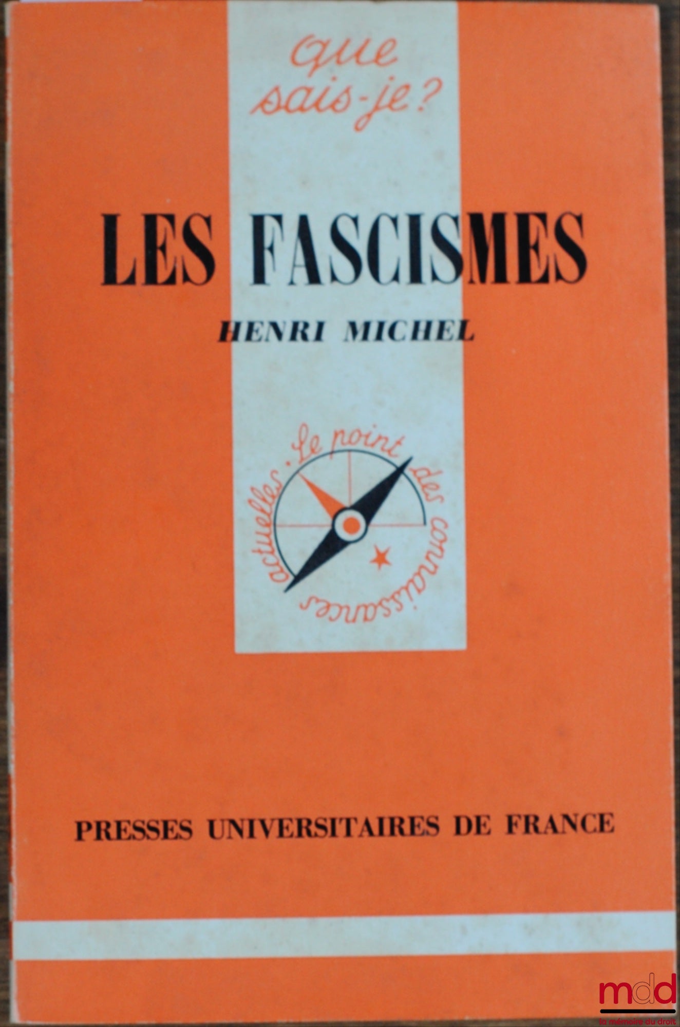 MICHEL (Henri) – LES FASCISMES, 3ème éd. corrigée, coll. Que sais-je ?