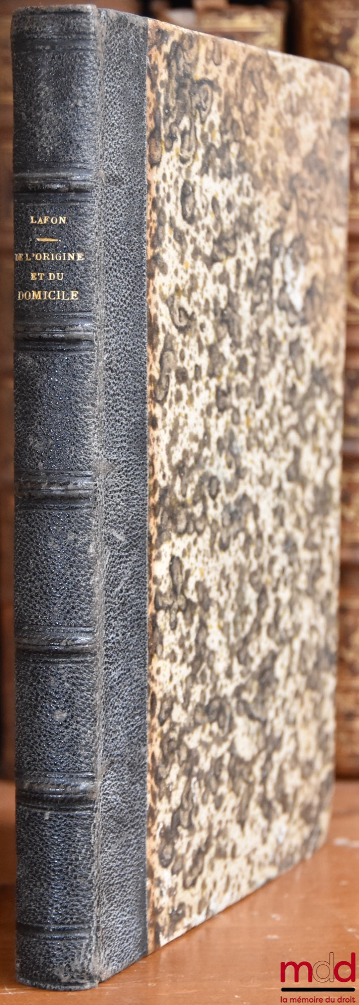 LAFON DE FONGAUFIER (Étienne) – ON ORIGIN & DOMICILE (Roman Law); ON DOMICILE (French Law), Faculty of Law of Bordeaux