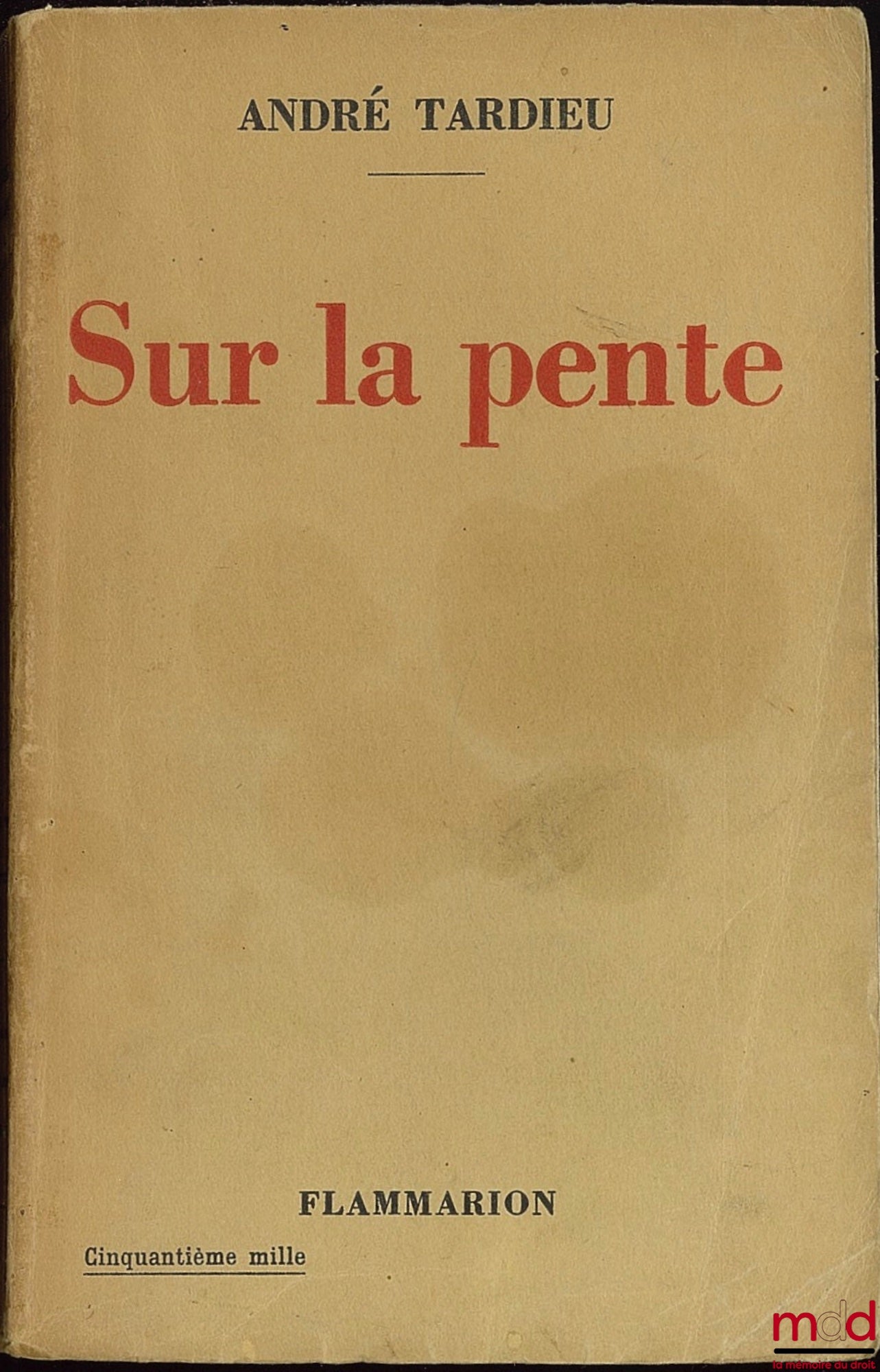 TARDIEU (André) – SUR LA PENTE