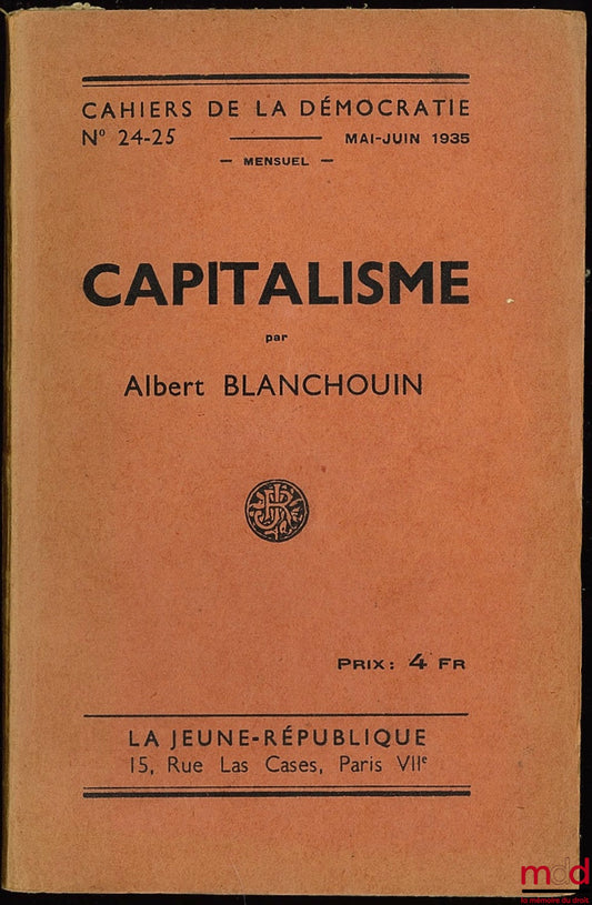 BLANCHOUIN (Albert) – CAPITALISME, Cahiers de la Démocratie n° 24-25, mensuel, Mai-Juin 1935