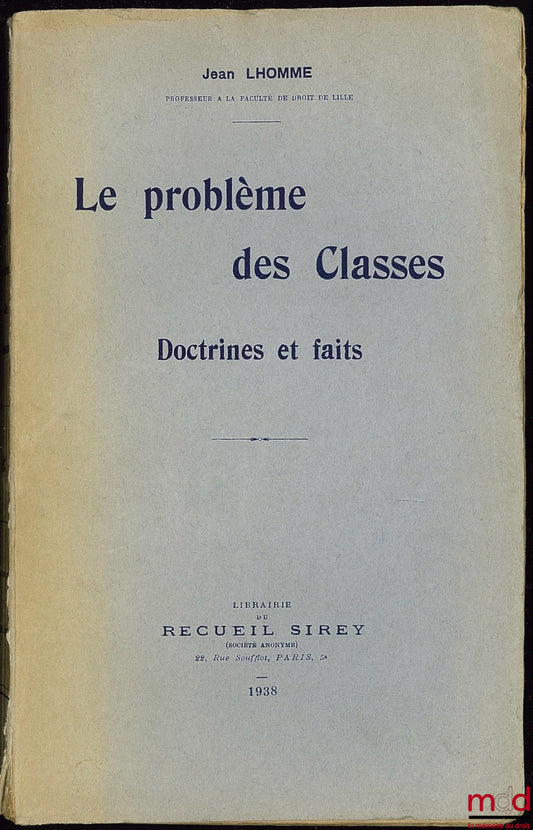 LHOMME (Jean) – LE PROBLÈME DES CLASSES, DOCTRINE ET FAITS