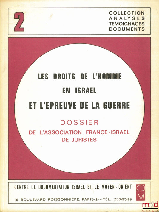 [Collectif] – LES DROITS DE L’HOMME EN ISRAEL ET L’ÉPREUVE DE LA GUERRE. Dossier de l’Association France-Israel de Juristes, coll. Analyses témoignages documents n° 2