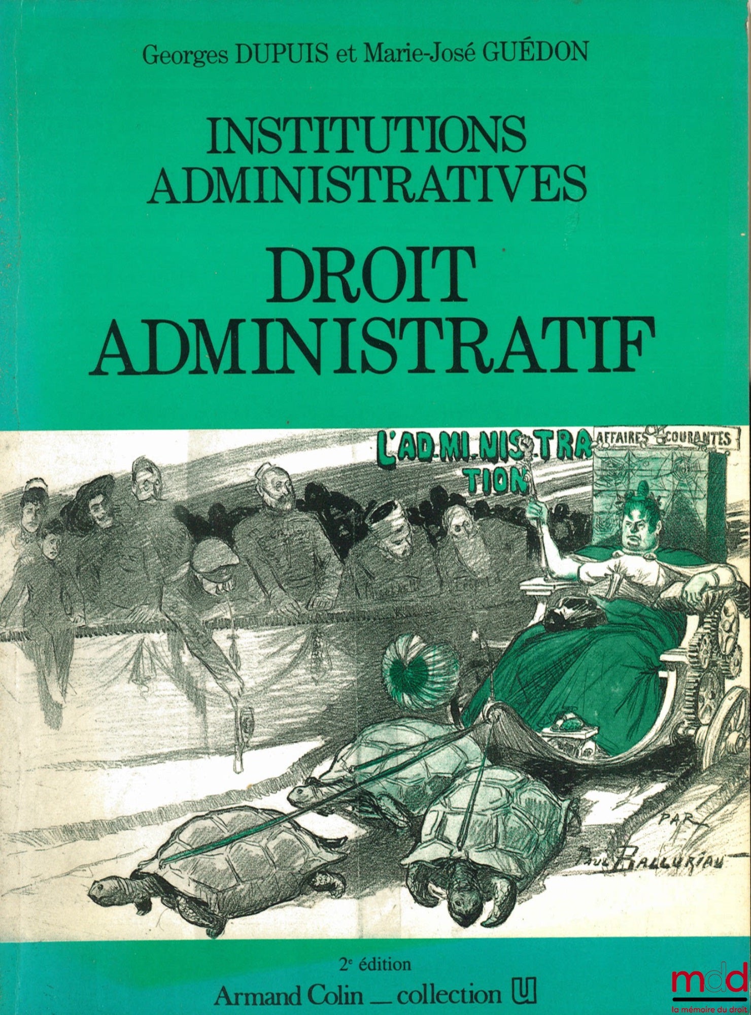 DUPUIS (Georges) and GUÉDON (Marie-José) – ADMINISTRATIVE INSTITUTIONS: ADMINISTRATIVE LAW, 2nd ed., coll. U