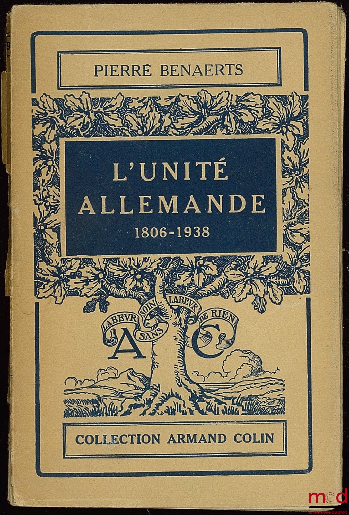 BENAERTS (Pierre) – L’UNITÉ ALLEMANDE 1806 - 1938, coll. Armand Colin n° 219, section d’Histoire et Sciences économiques