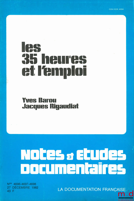 BAROU (Yves) et RIGAUDIAT (Jacques) – LES 35 HEURES ET L’EMPLOI, coll. Notes & études documentaires