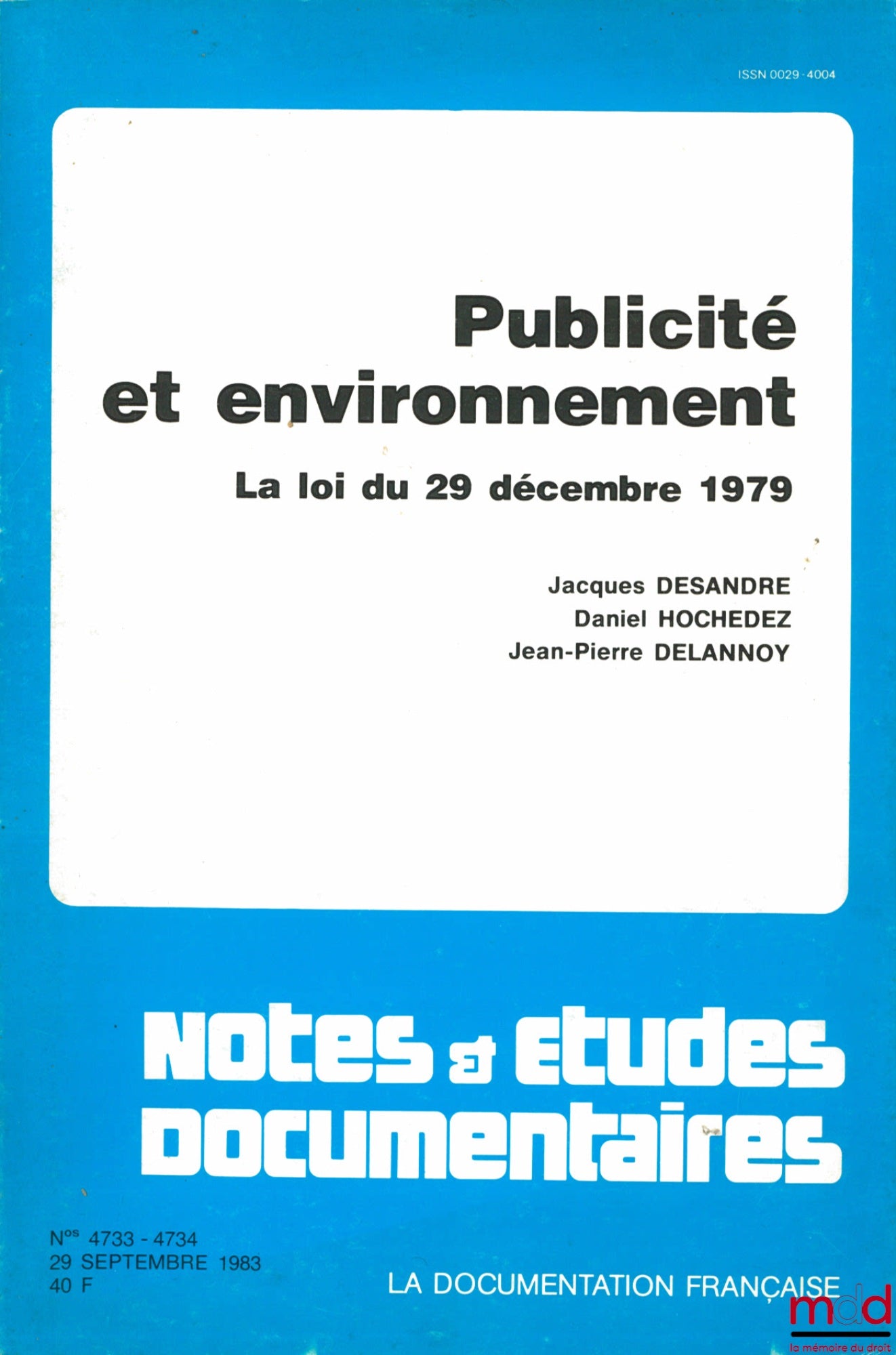 DESANDRE (Jacques), HOCHEDEZ (Daniel) et DELANNOY (Jean-Pierre) – PUBLICITÉ ET ENVIRONNEMENT. LA LOI DU 29 DÉCEMBRE 1979, coll. Notes et études documentaires