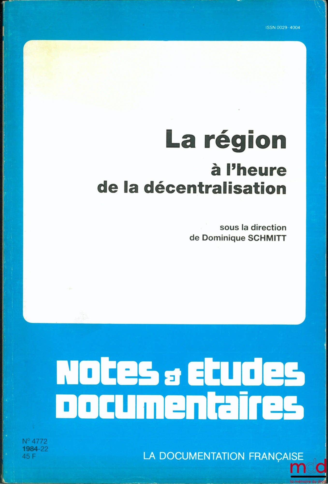 [Collectif] – LA RÉGION À L’HEURE DE LA DÉCENTRALISATION, sous la direction de Dominique Schmitt, coll. Notes & études documentaires