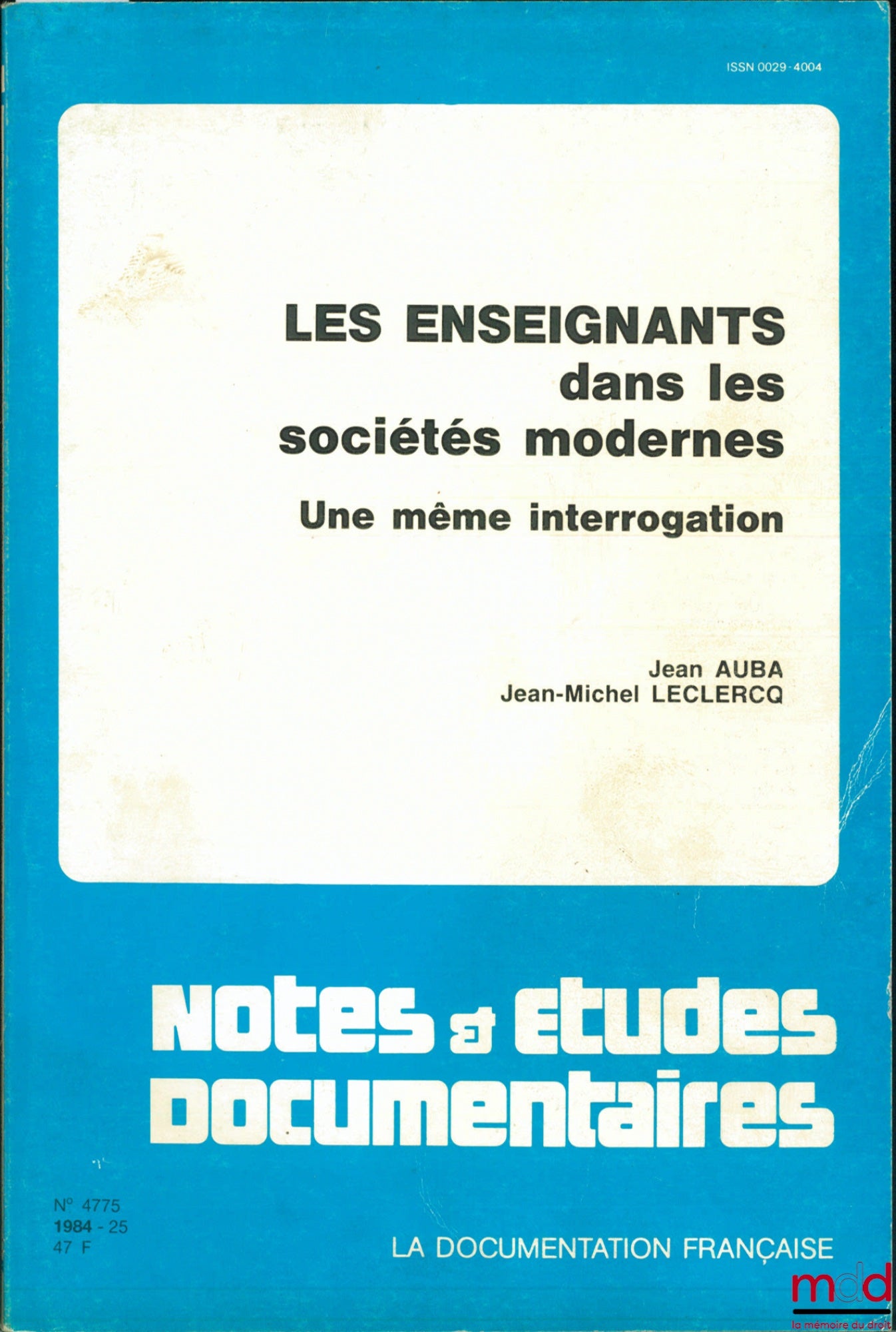 AUBA (Jean) et LECLERCQ (Jean-Michel) – LES ENSEIGNANTS DANS LES SOCIÉTÉS MODERNES. UNE MÊME INTERROGATION, coll. Notes & études documentaires