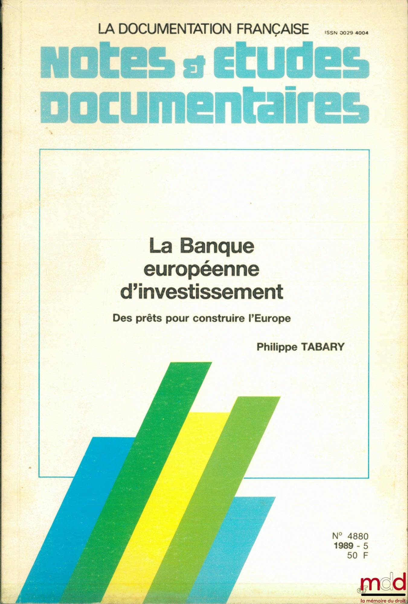 TABARY (Philippe) – LA BANQUE EUROPÉENNE D’INVESTISSEMENT. DES PRÊTS POUR CONSTRUIRE L’EUROPE, coll. Notes & études documentaires