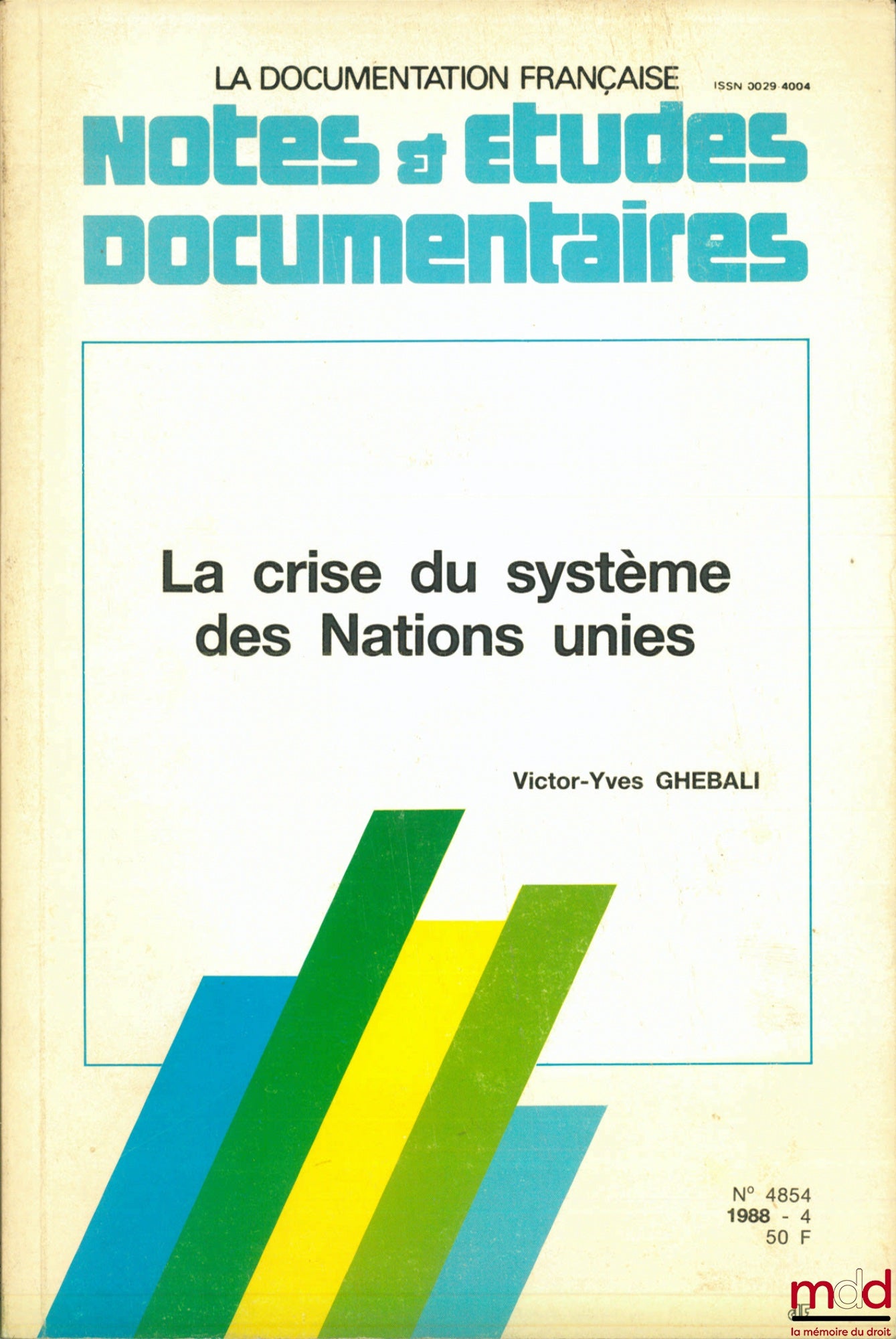 GHEBALI (Victor-Yves) – LA CRISE DU SYSTÈME DES NATIONS UNIES, coll. Notes & études documentaires