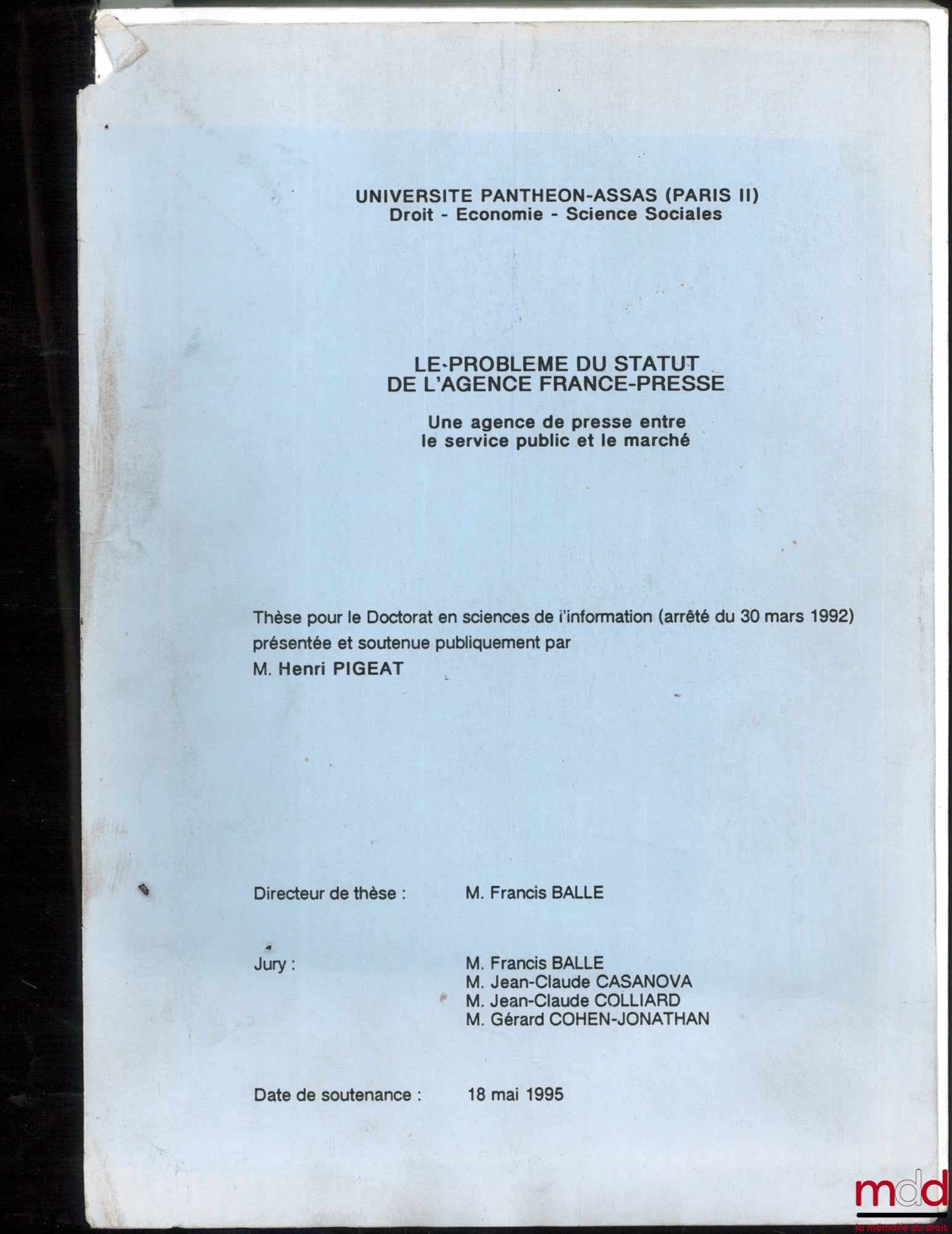 PIGEAT (Henri) – LE PROBLÈME DU STATUT DE L’AGENCE FRANCE-PRESSE. Une agence de presse entre le service public et le marché, Université Panthéon-Assas (Paris II) ; Droit - Économie - Sciences Sociales