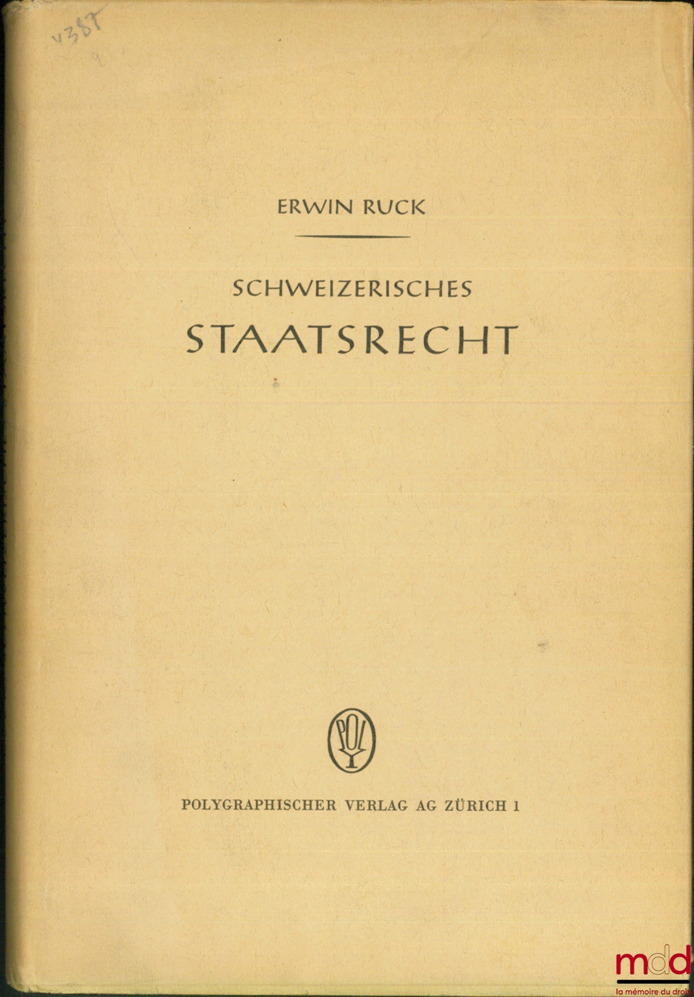 RUCK (Dr. Erwin) – SCHWEIZERISCHES STAATSRECHT, 3. erweiterte Auflage