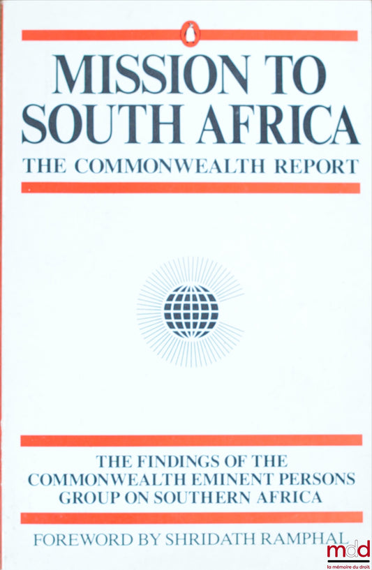 [Collectif] – MISSION TO SOUTH AFRICA. THE COMMONWEALTH REPORT. The Findings of the Commonwealth Eminent Persons Group on Southern Africa