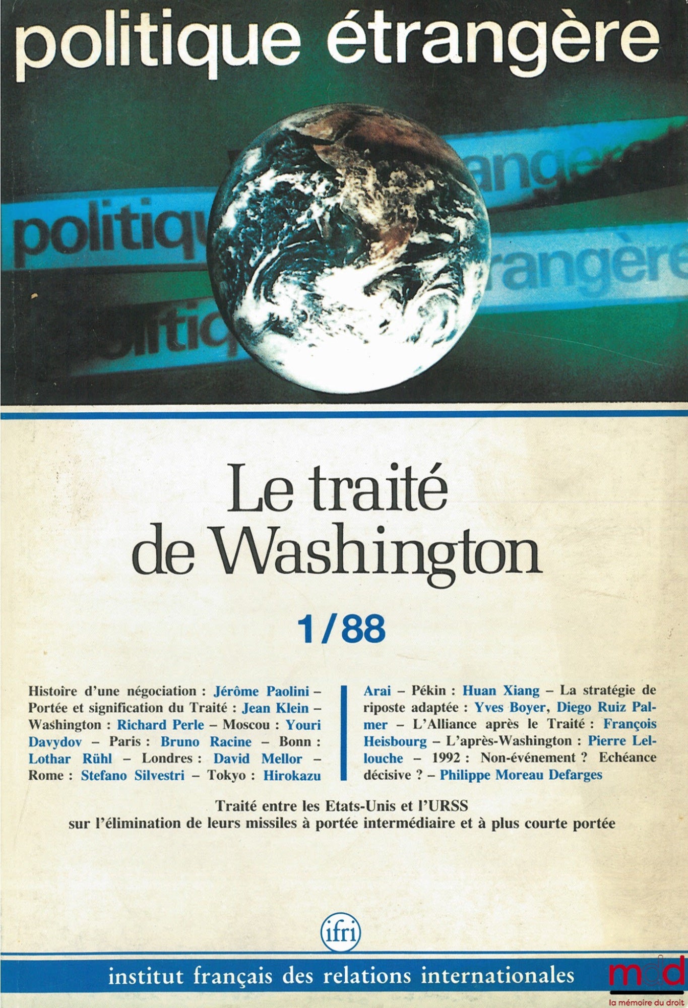 [Périodique] – LE TRAITÉ DE WASHINGTON, Politique étrangère, revue trimestrielle publiée par l’Institut français des relations internationales (IFRI), n° 1/88