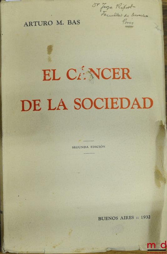 BAS (Arturo M.) – EL CANCER DE LA SOCIEDAD, 2ème éd.